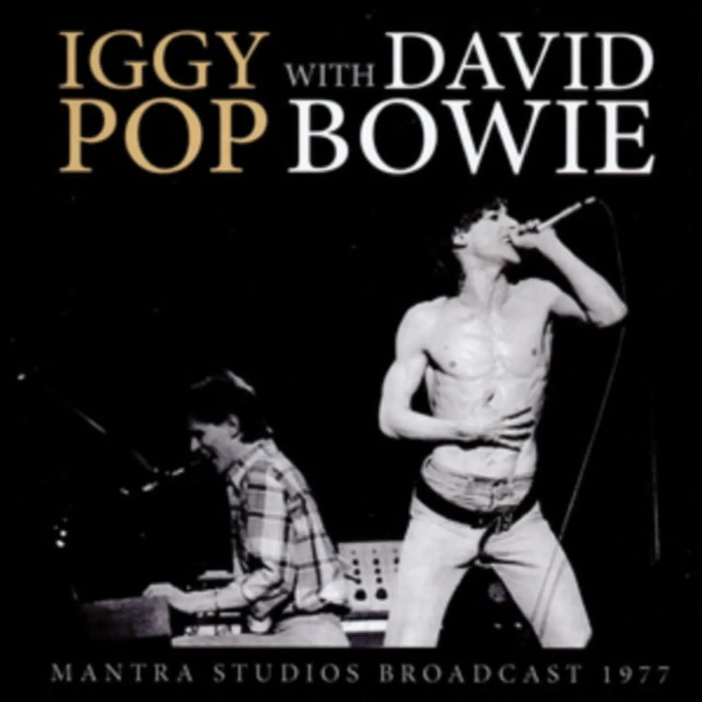 Iggy Pop With David Bowie CD - Mantra Studios Broadcast 1977