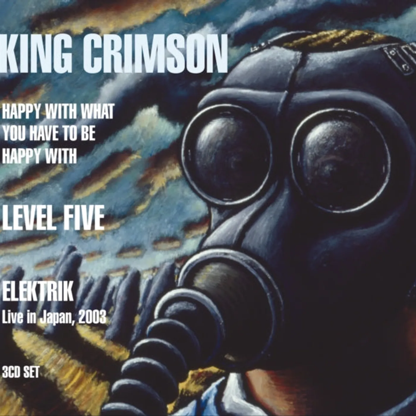 King Crimson CD - Happy With What You Have To Be Happy With / Level Five / Elektrik