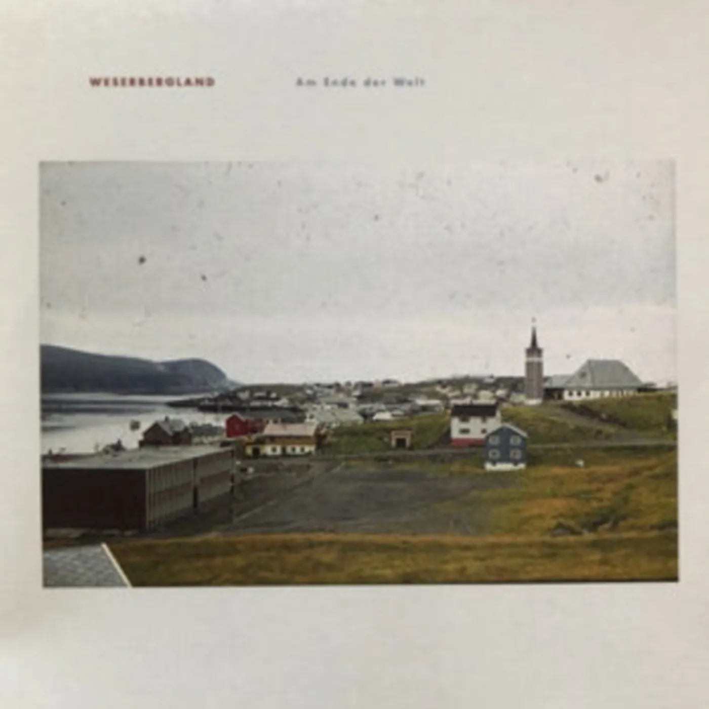 Weserbergland LP - Am Ende Der Welt (Vinyl)