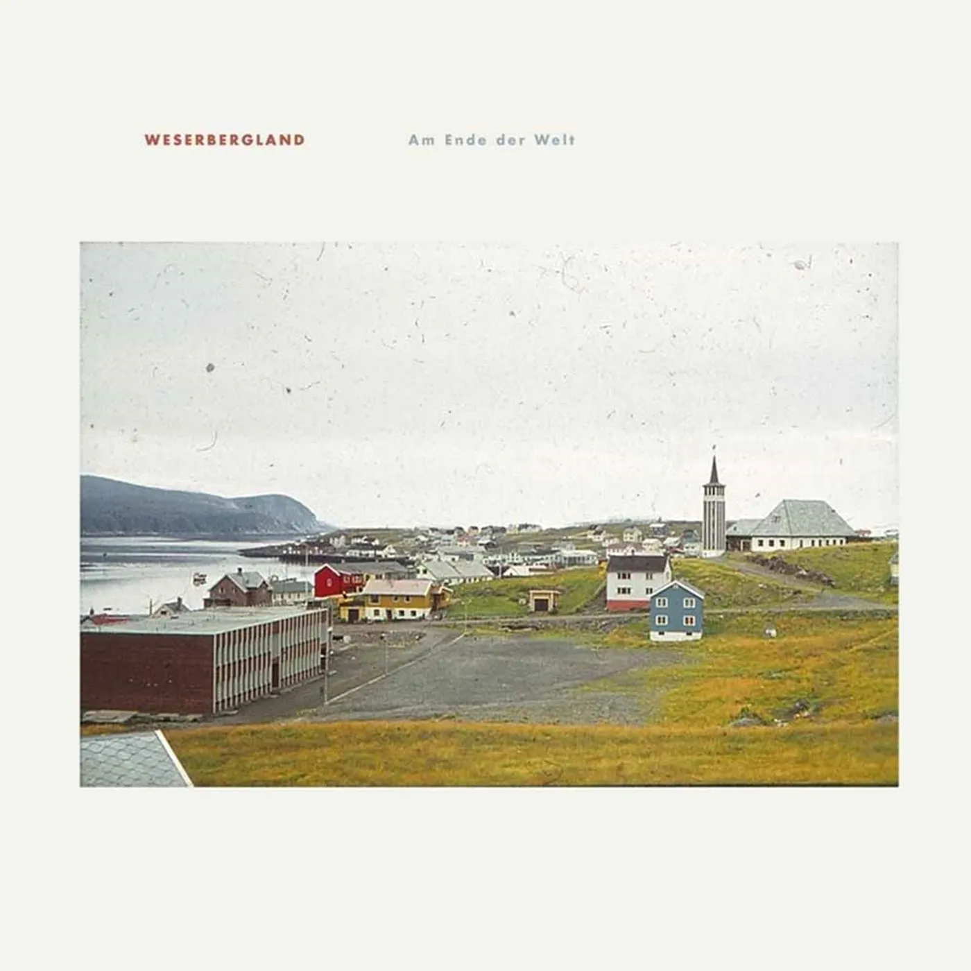 Weserbergland LP - Am Ende Der Welt (Vinyl)