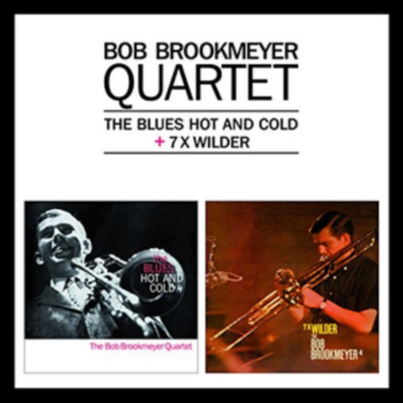 Bob Brookmeyer CD - The Blues Hot And Cold / 7 X Wilder