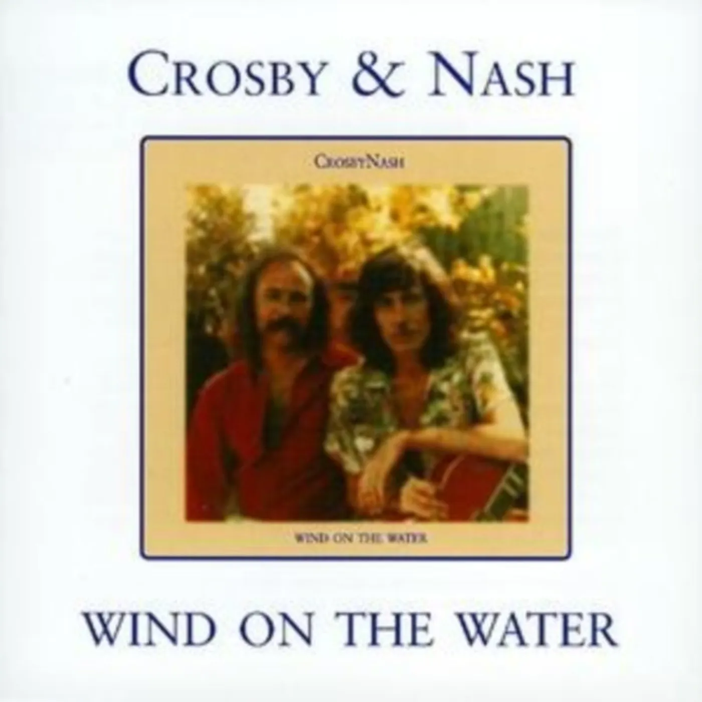Crosby & Nash CD - Wind On The Water
