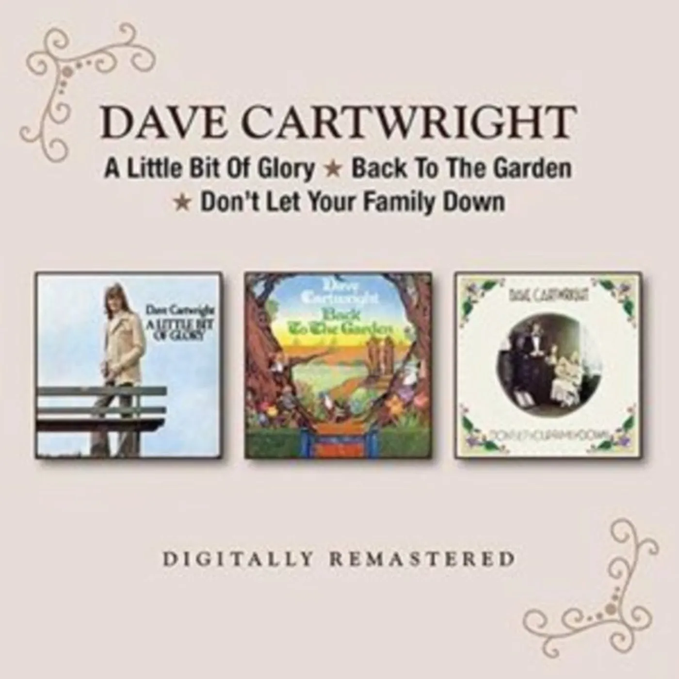 Dave Cartwright CD - A Little Bit Of Glory/Back To The Garden/Don't Let Your Family Down