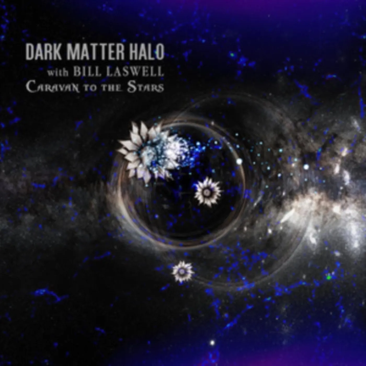 Dark Matter Halo With Bill Laswell CD - Caravan To The Stars