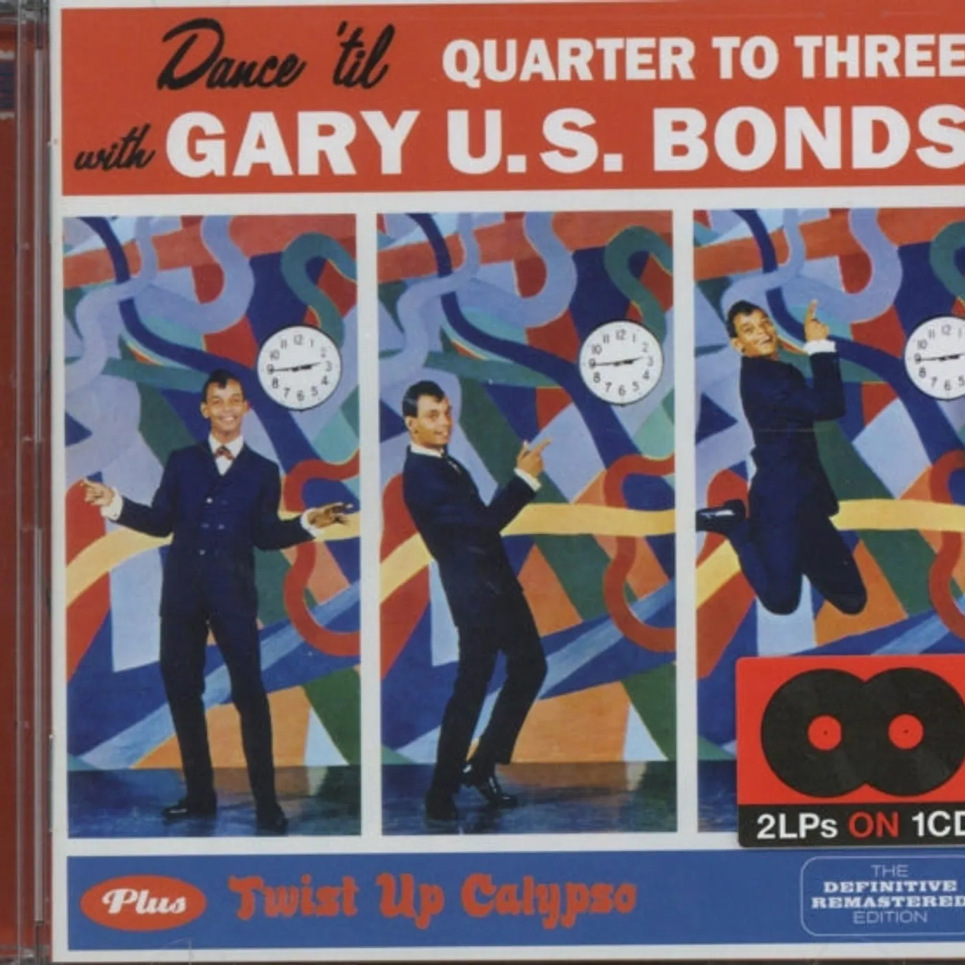 Gary U.S. Bonds CD - Dance 'Til Quarter To Three / Twist Up Calypso
