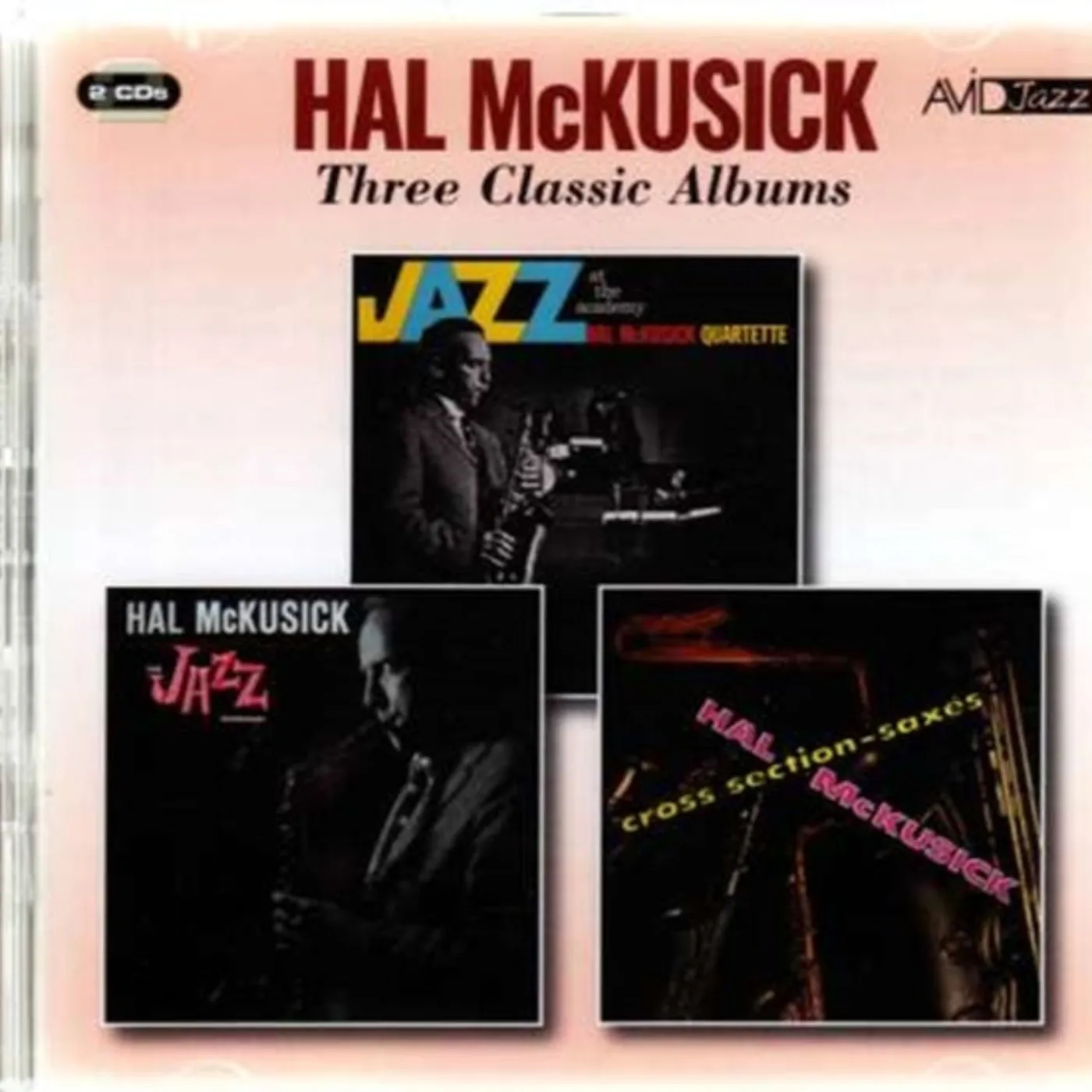 Hal Mckusick CD - Three Classic Albums (Jazz At The Academy / Jazz Workshop / Cross Section - Saxes)