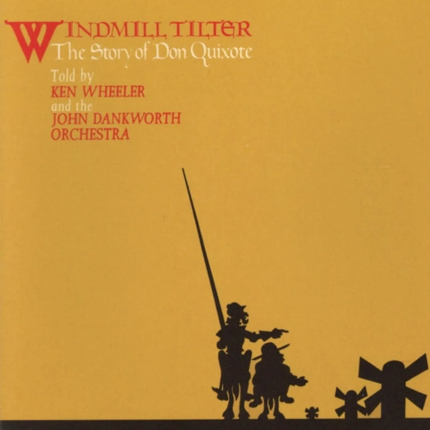 Kenny Wheeler CD - Windmill Tilter: Story Of Don Quixote (Remastered)