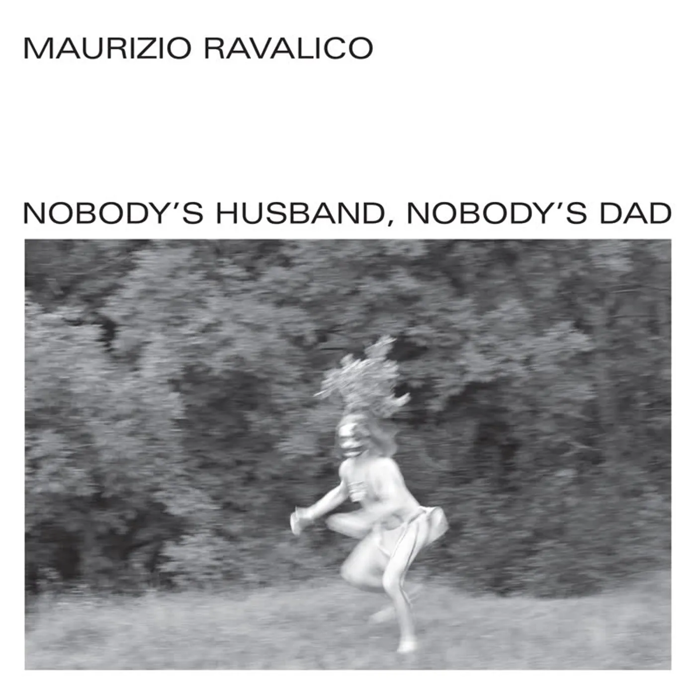 Maurizio Ravalico LP - Nobody's Husband, Nobody's Dad (Vinyl)