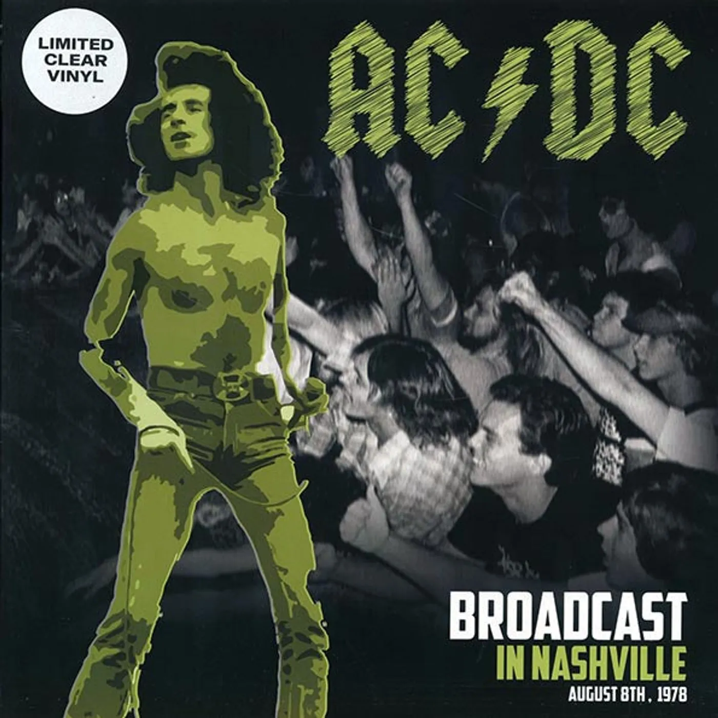AC/DC  LP -  Broadcast In Nashville August 8th 1978 (clear vinyl)