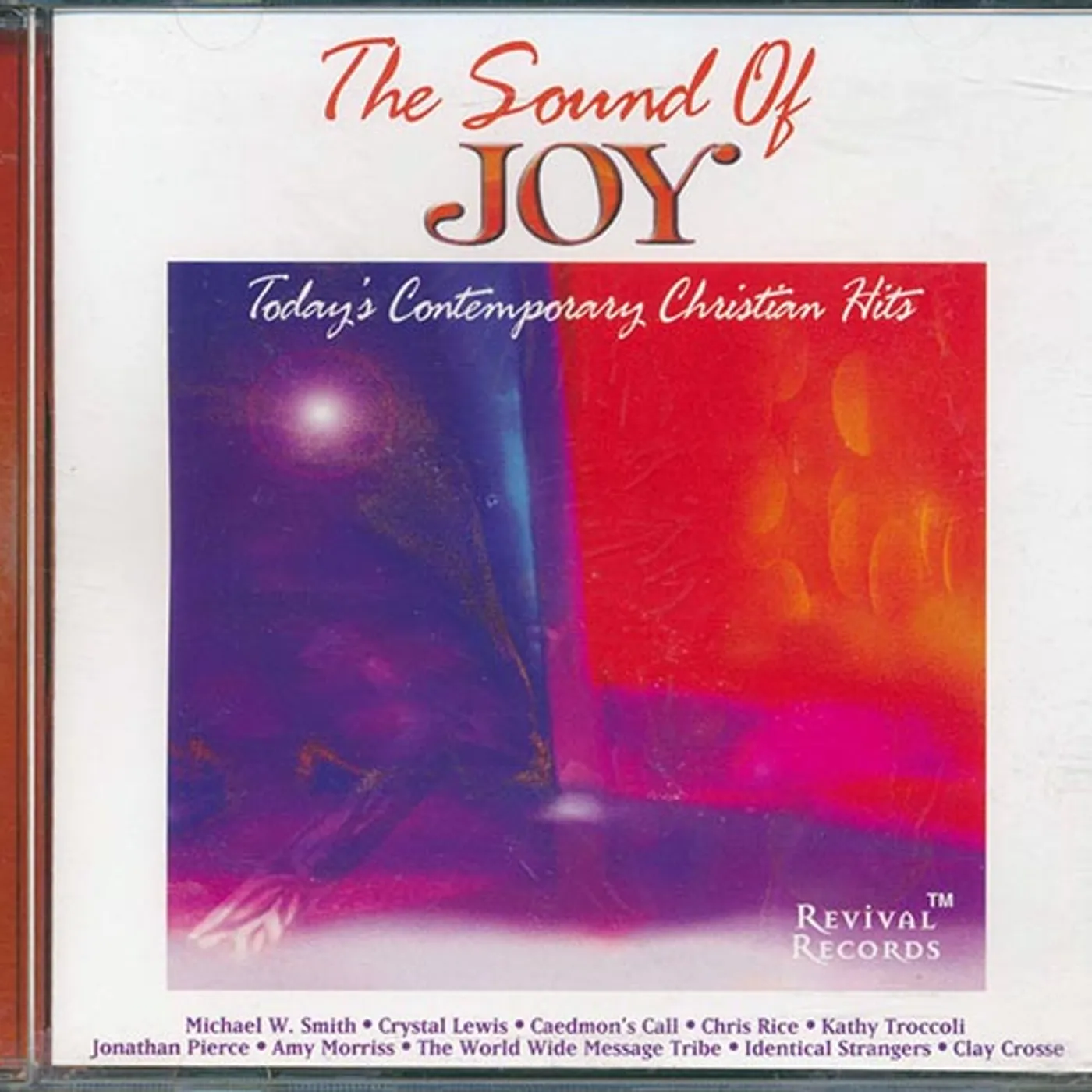 Michael W. Smith, Crystal Lewis, Chris Rice, Etc.  CD -  The Sound Of Joy: Today's Contemporary Christian Hits