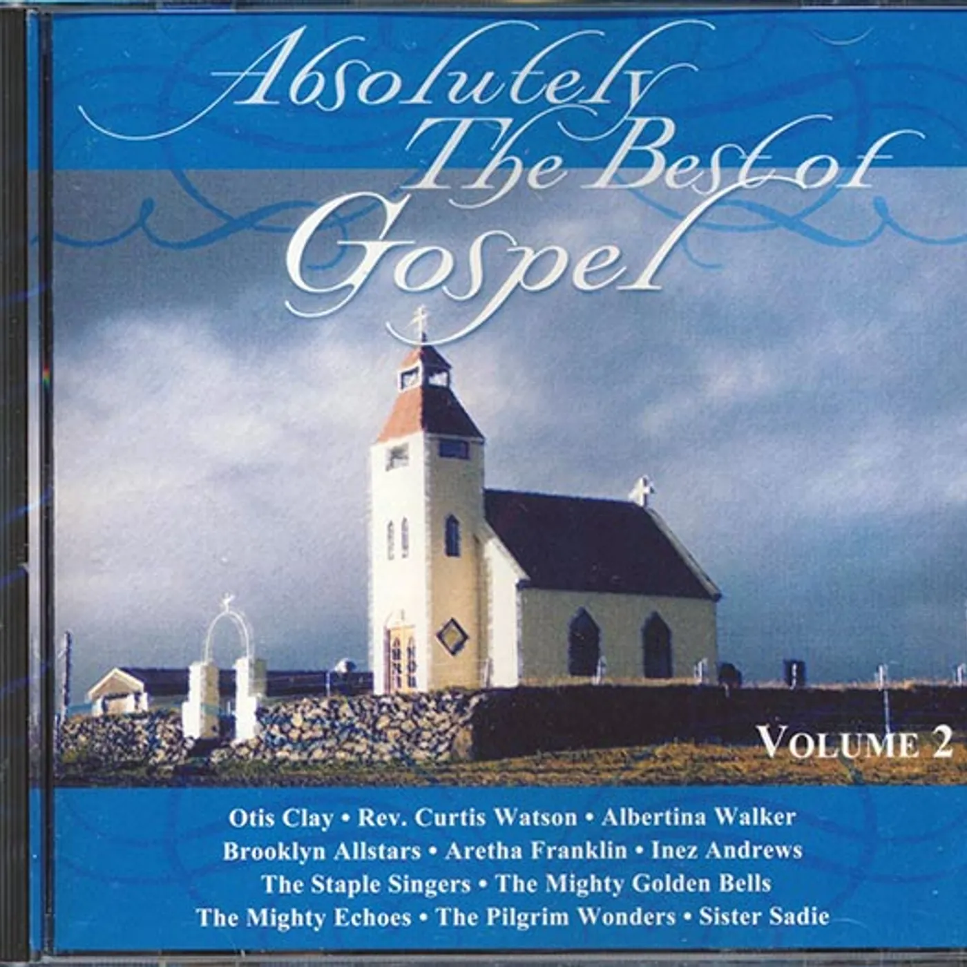 Otis Clay, Brooklyn Allstars, The Staple Singers, Etc.  CD -  Absolutely The Best Of Gospel Volume 2