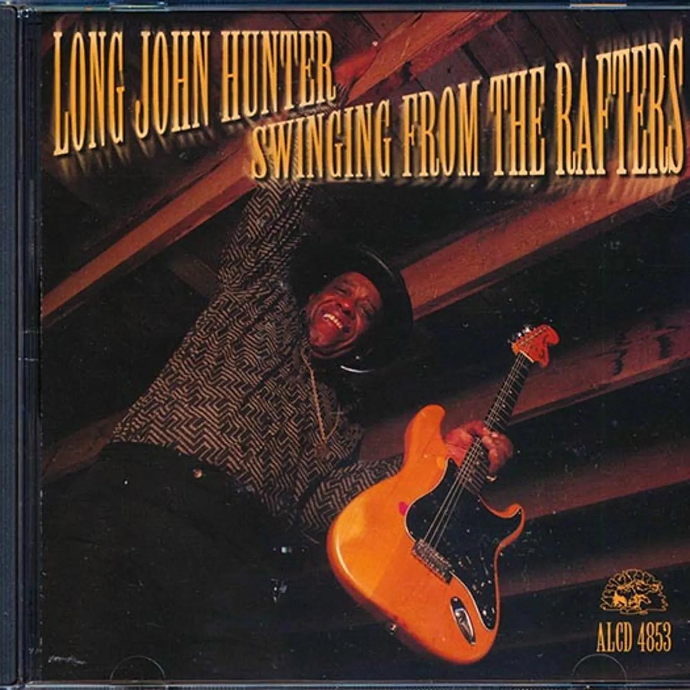 Long John Hunter  CD -  Swinging From The Rafters