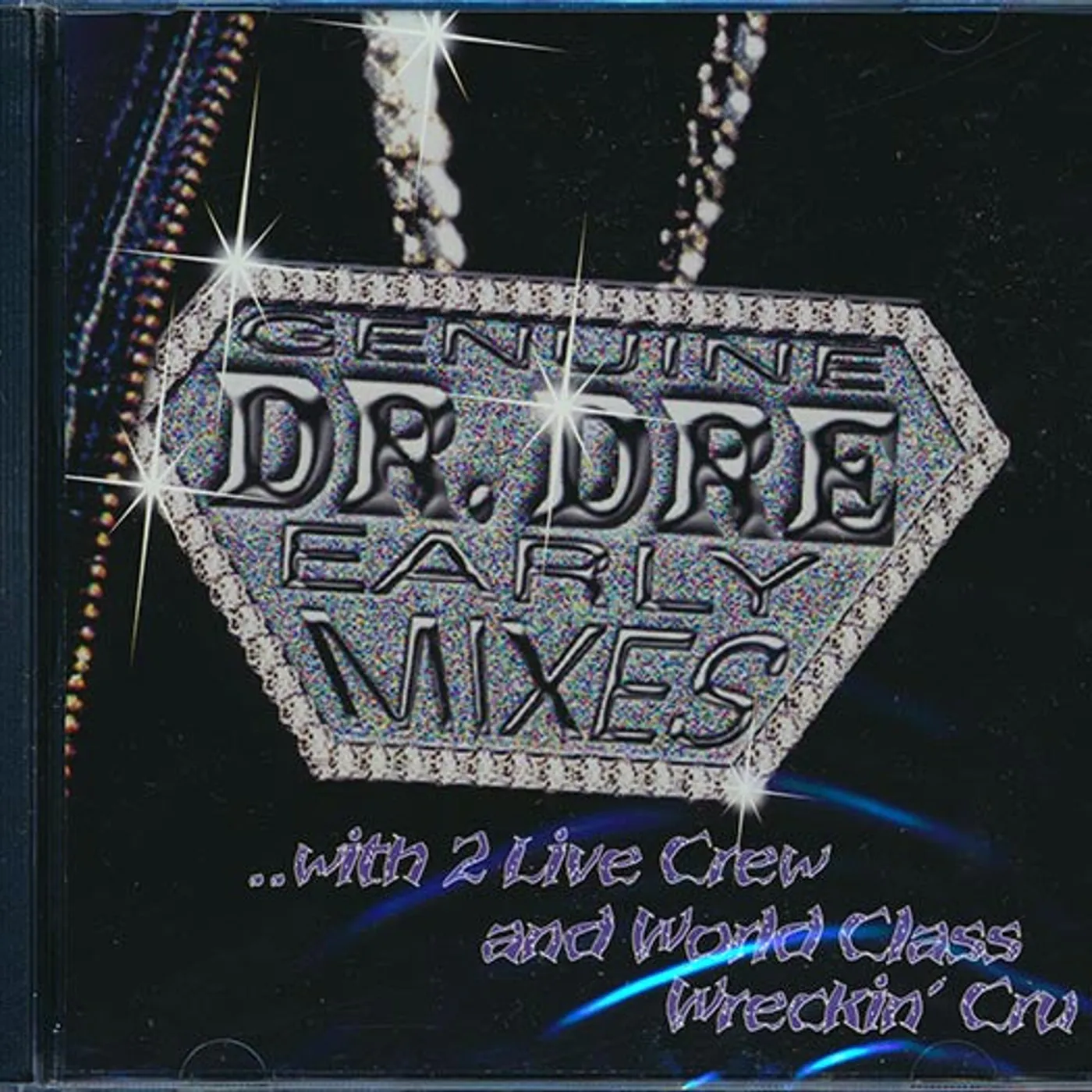 2 Live Crew, World Class Wreckin' Cru, Bobby Jimmy, The Egyptian Lover, Etc.  CD -  Genuine Dr. Dre Early Mixes