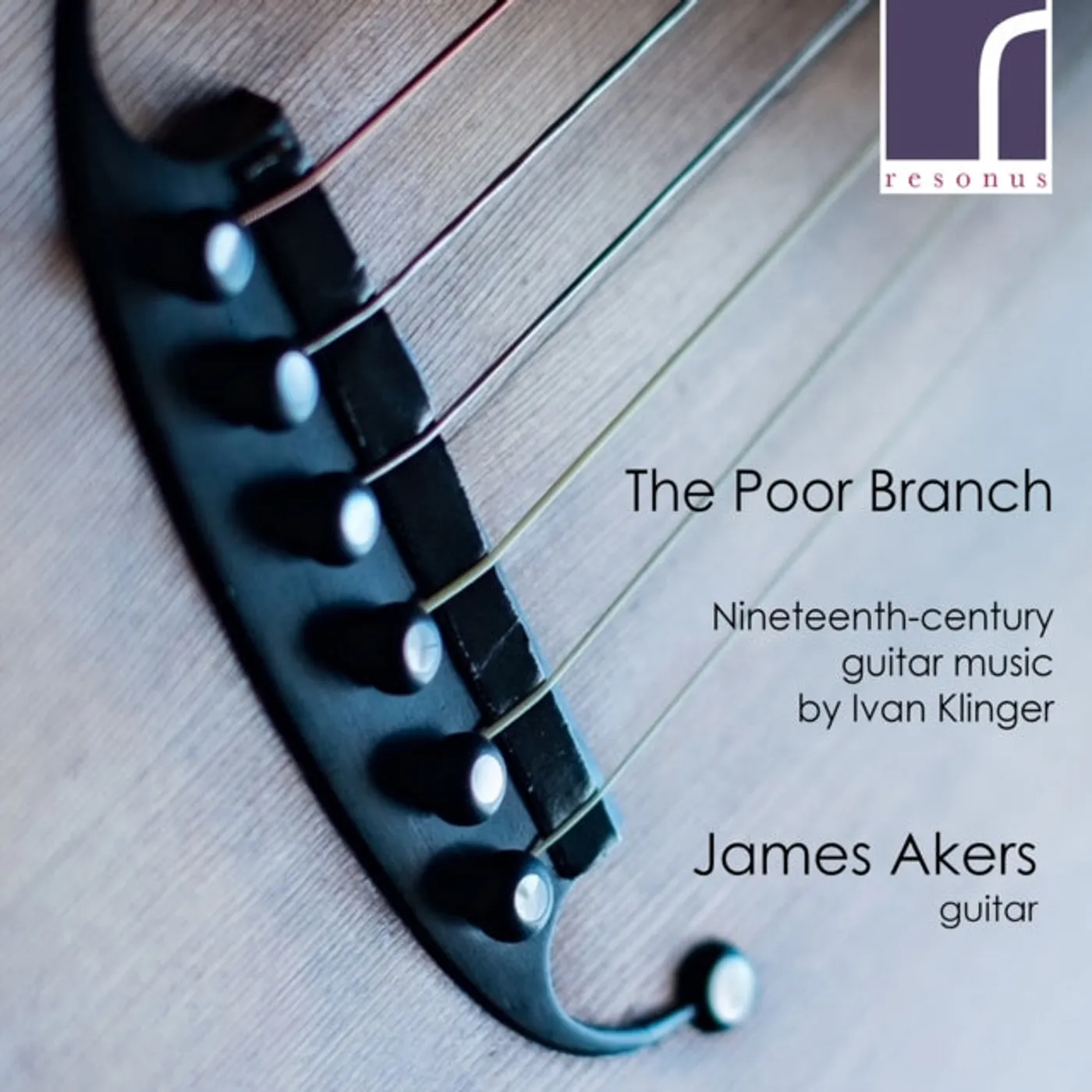 Akers CD - Ivan Klinger:The Poor Branch - 19 th-Century Guitar Music
