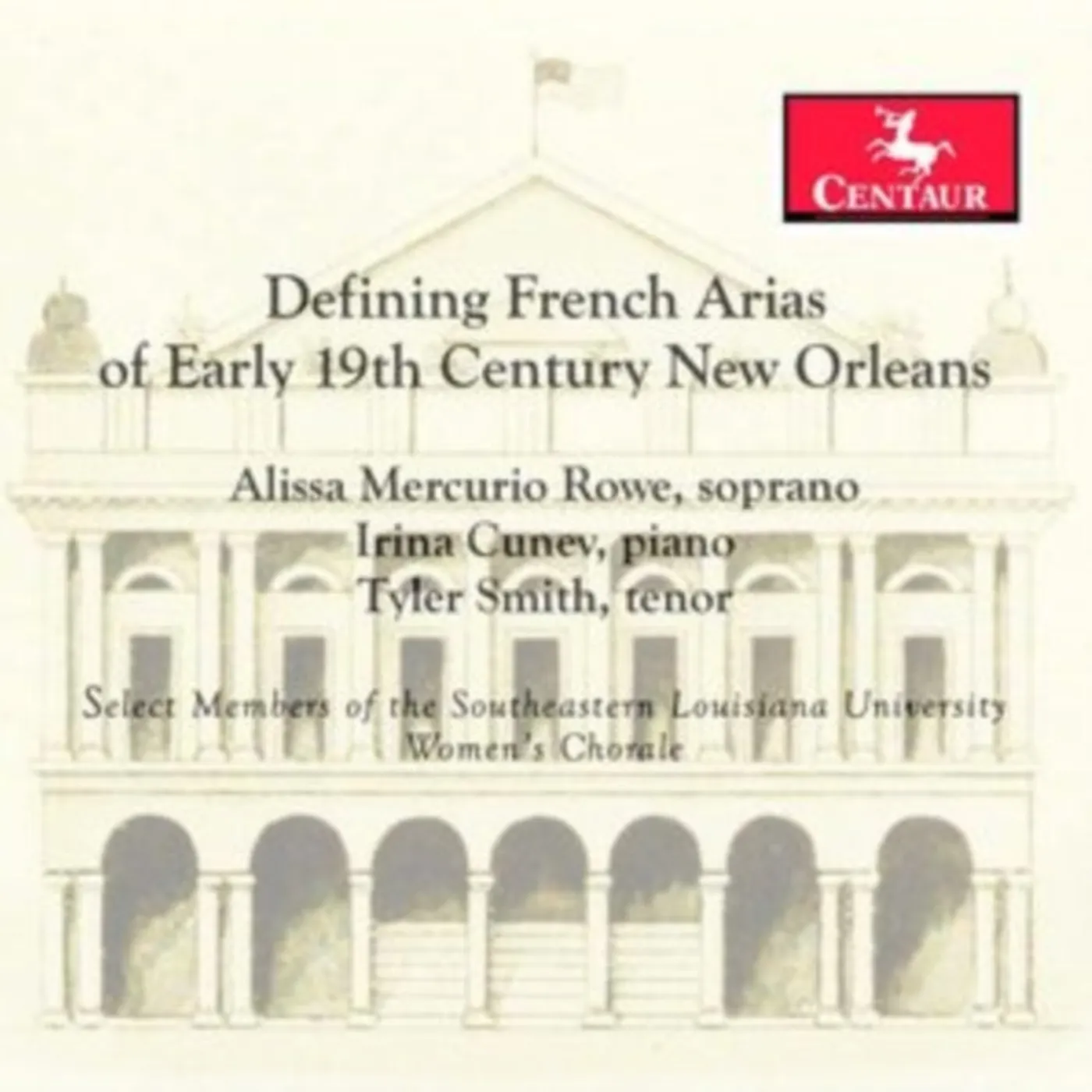 Alissa Mercurio Rowe / Irina Cunev & Tyler Smith CD - Defining French Arias Of Early 19 th Century New Orleans