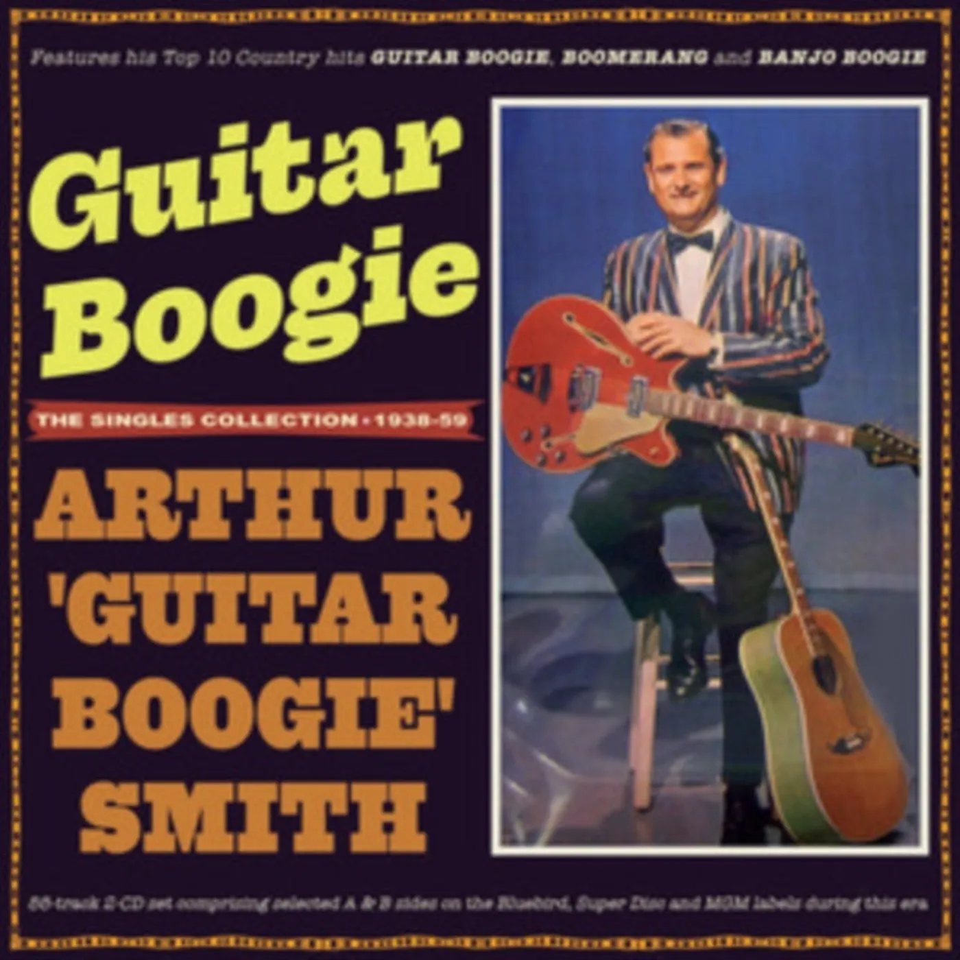 Arthur 'Guitar Boogie' Smith CD - Guitar Boogie - The Singles Collection 19 38-59