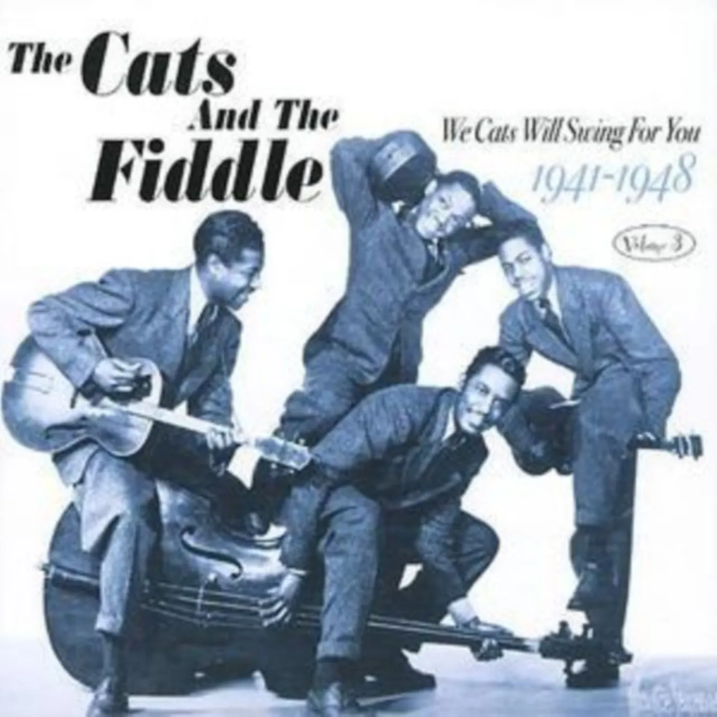 The Cats and the Fiddle CD - We Cats Will Swing For You 19 41-19 48 Volume 3