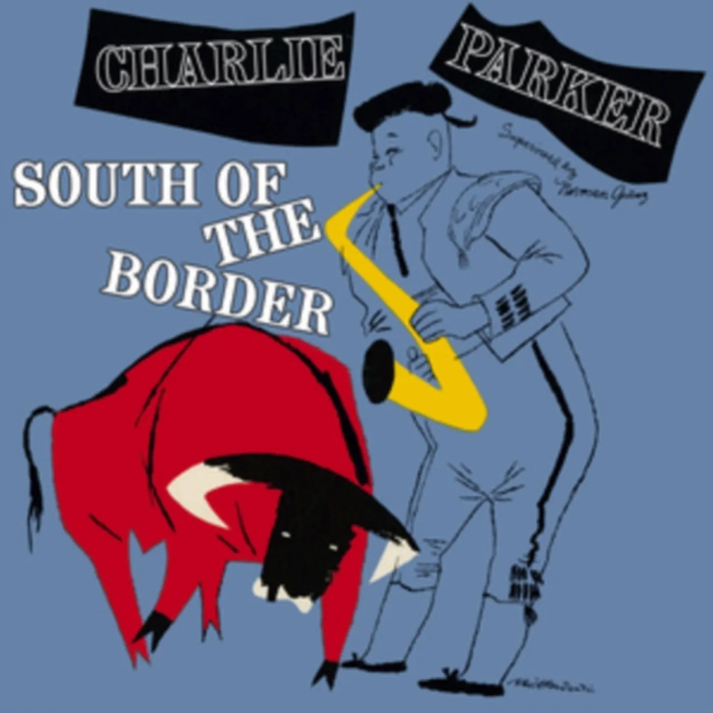 Charlie Parker CD - South Of The Border