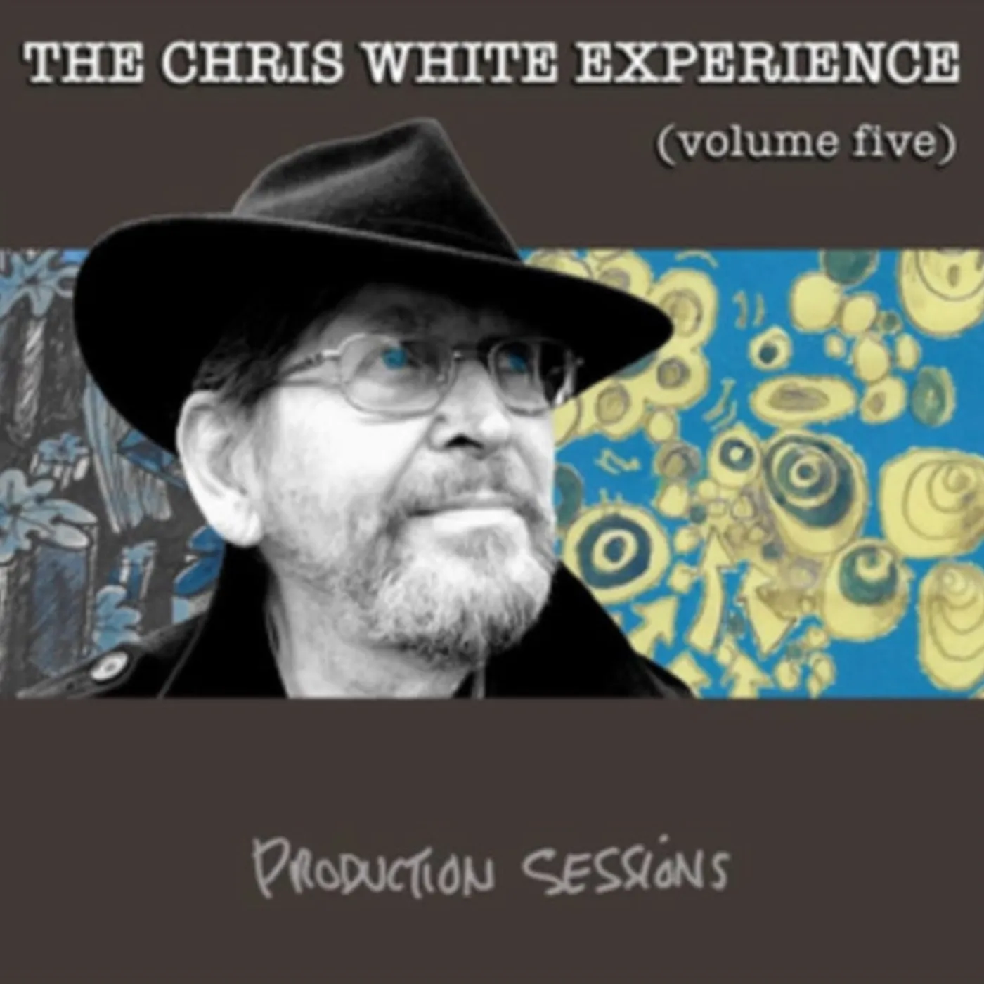 The Chris White Experience CD - Volume Five - Production Sessions