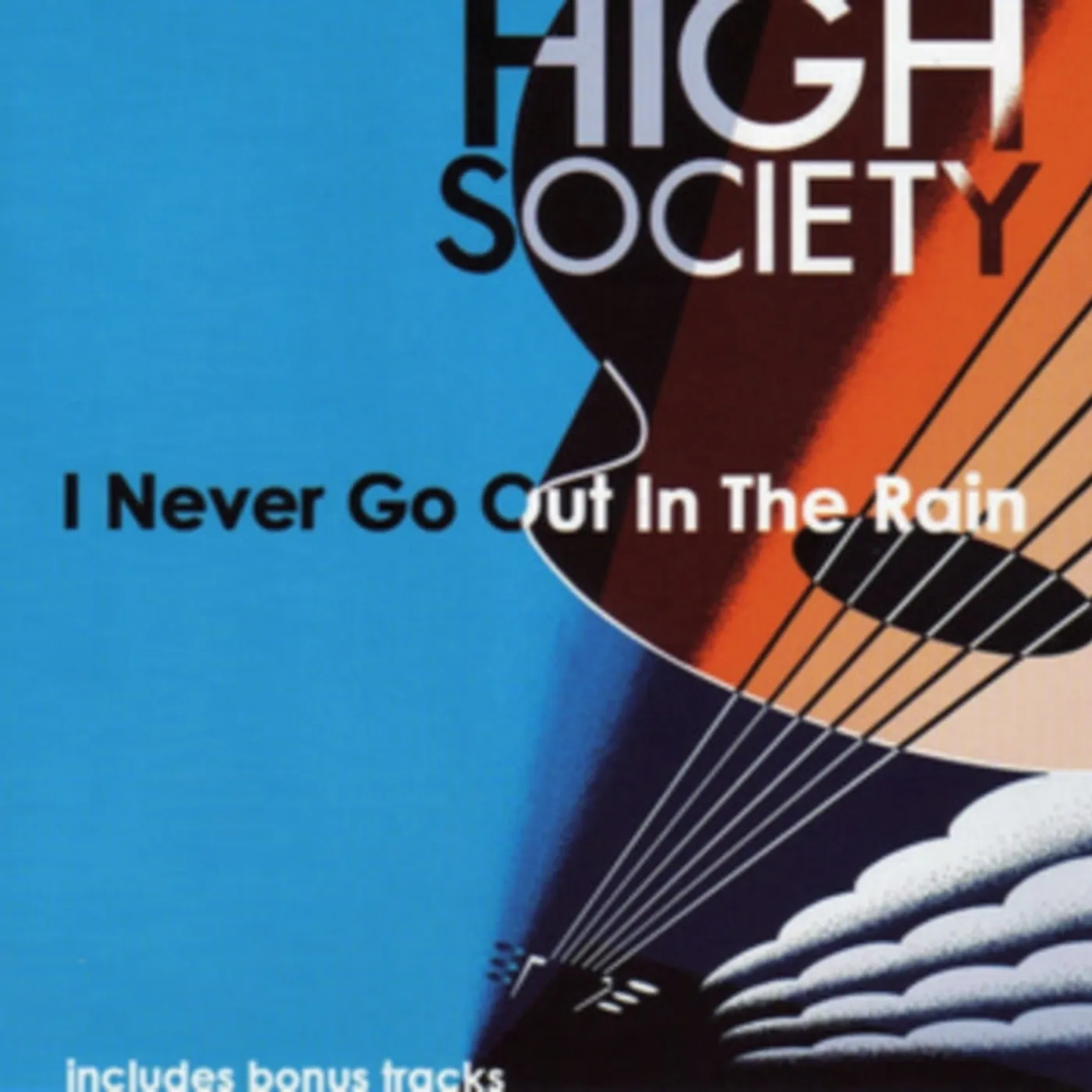 High Society CD - I Never Go Out In The Rain
