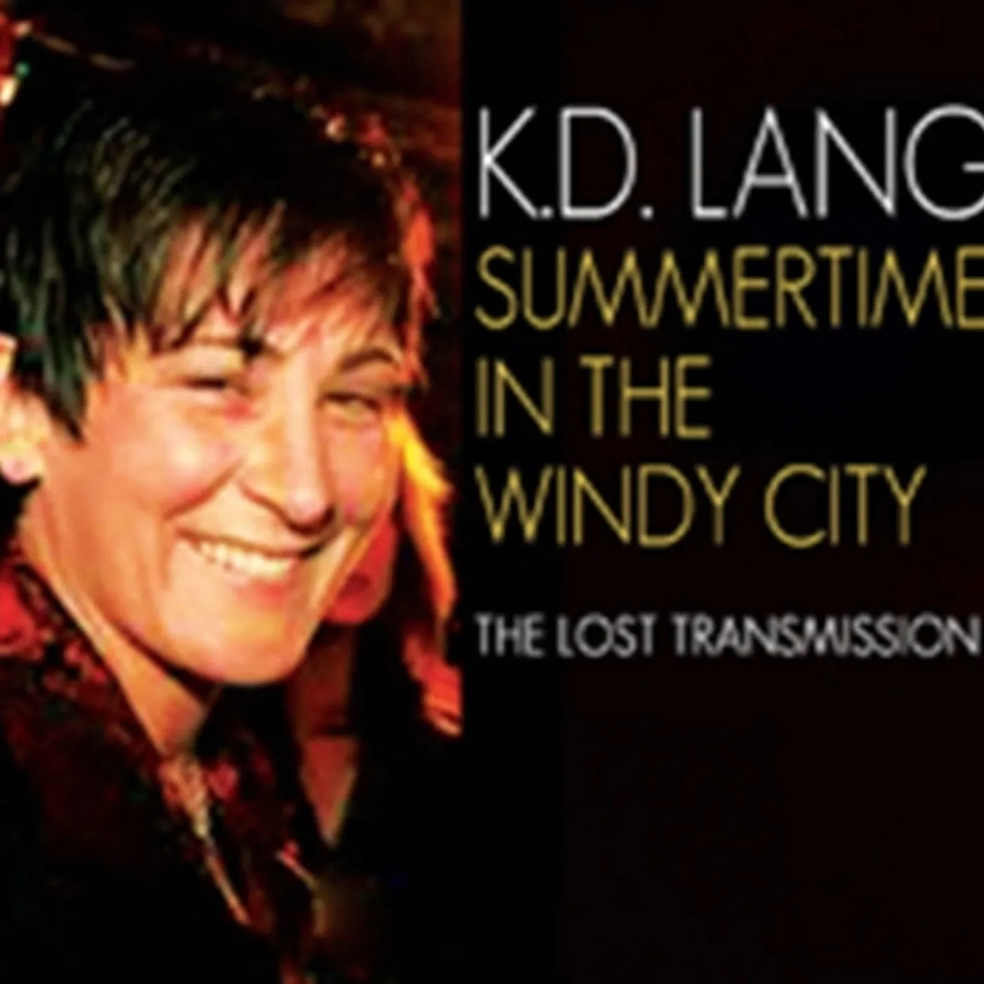 Kd Lang CD - Summertime In The Windy City