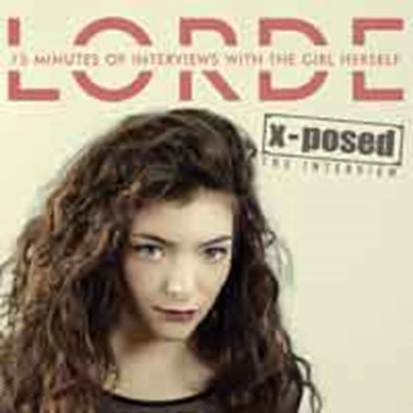 Lorde CD - X-Posed