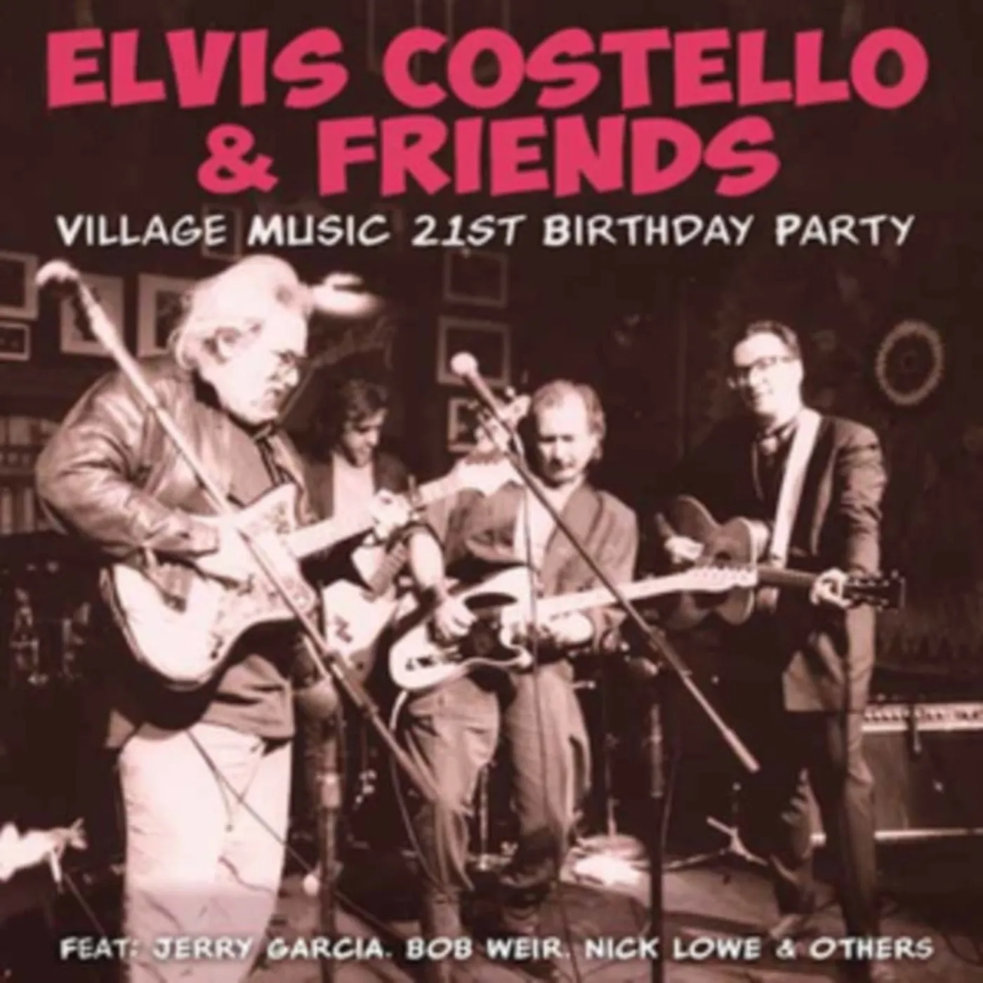 Elvis Costello & Friends CD - Village Music 21st Birthday Party