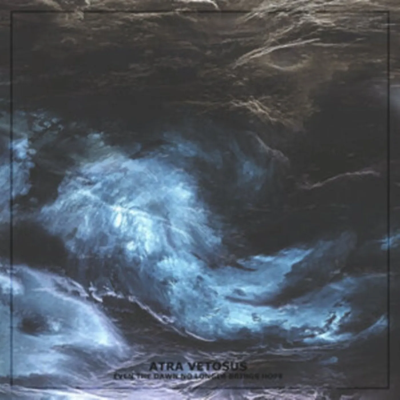 Atra Vetosus CD - Even The Dawn No Longer Brings Hope