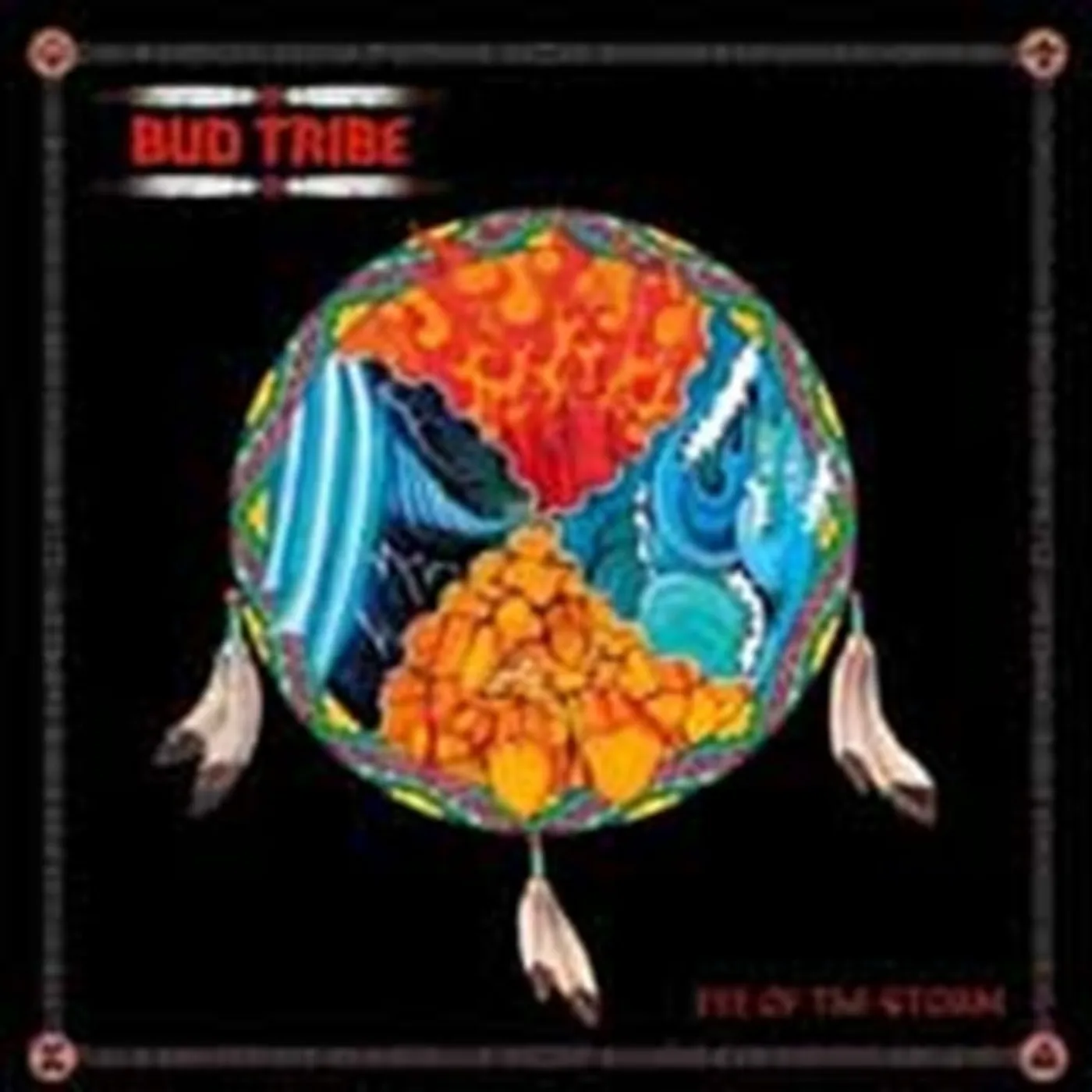Bud Tribe CD - Eye Of The Storm
