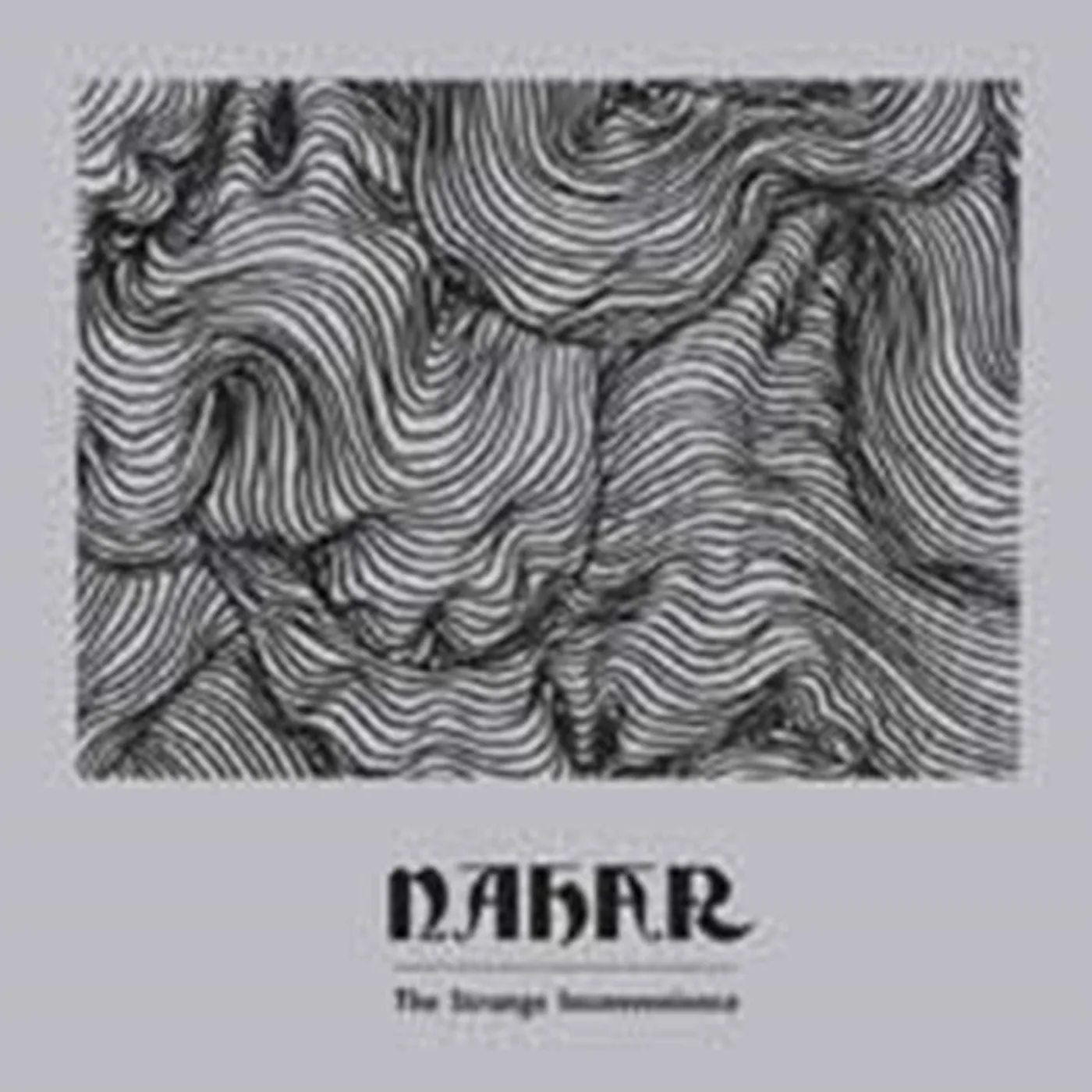 Nahar CD - The Strange Inconvenience