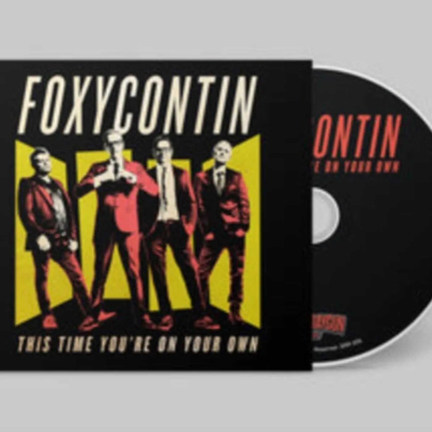 Foxycontin CD - This Time You're On Your Own