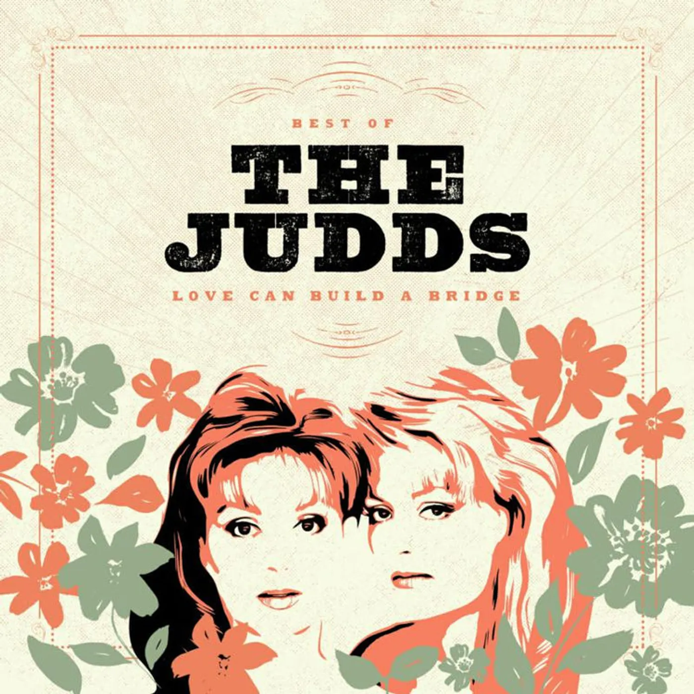 The Judds LP - Love Can Build A Bridge (Vinyl)
