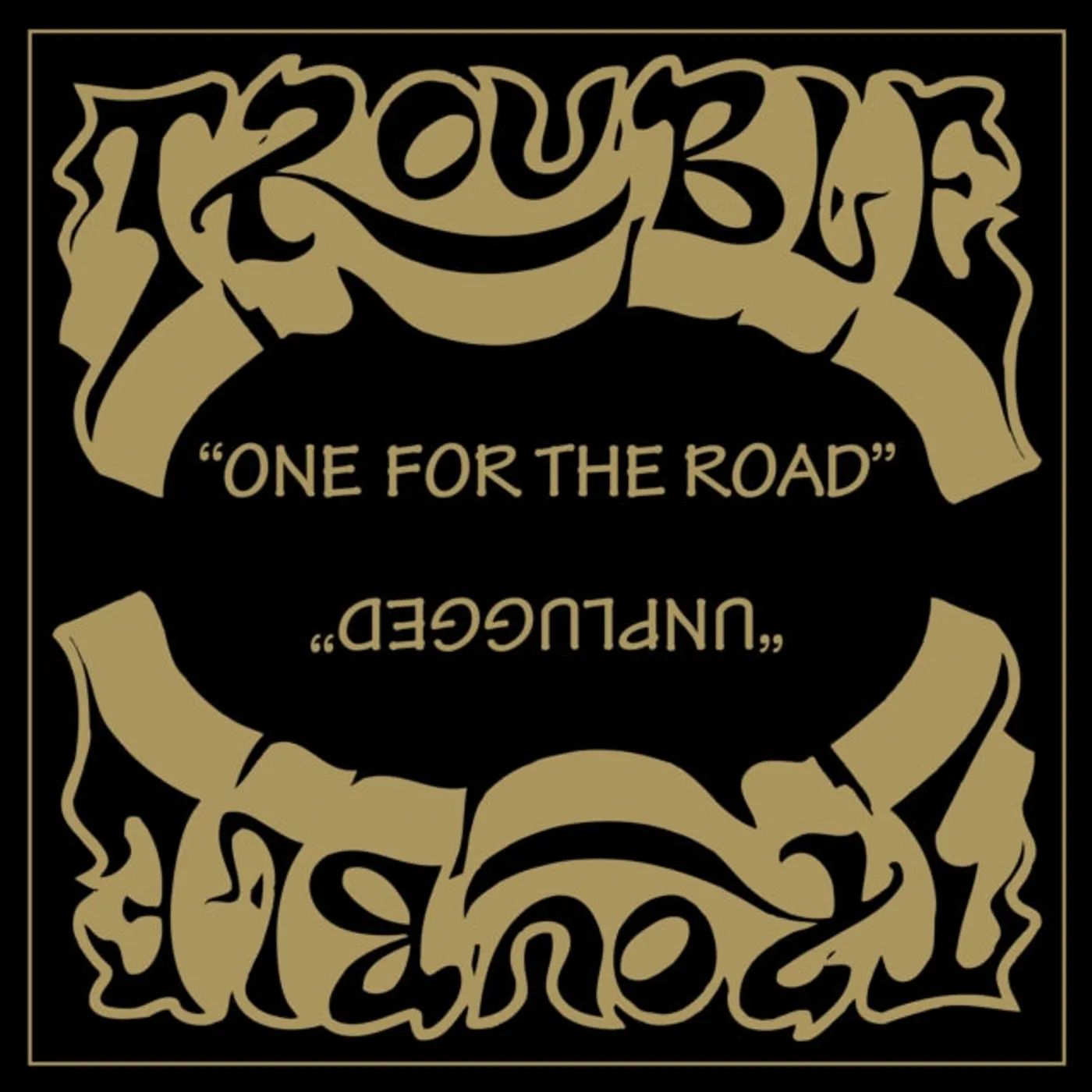 Trouble LP - One For The Road / Unplugged (Vinyl)