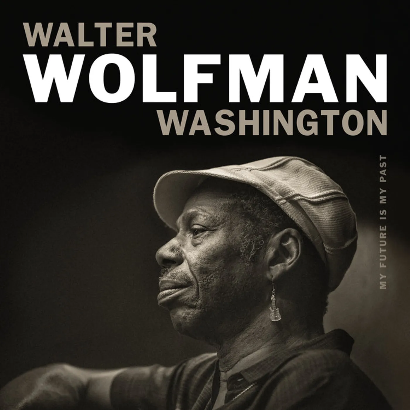 Walter Wolfman Washington LP - My Future Is My Past (Vinyl)