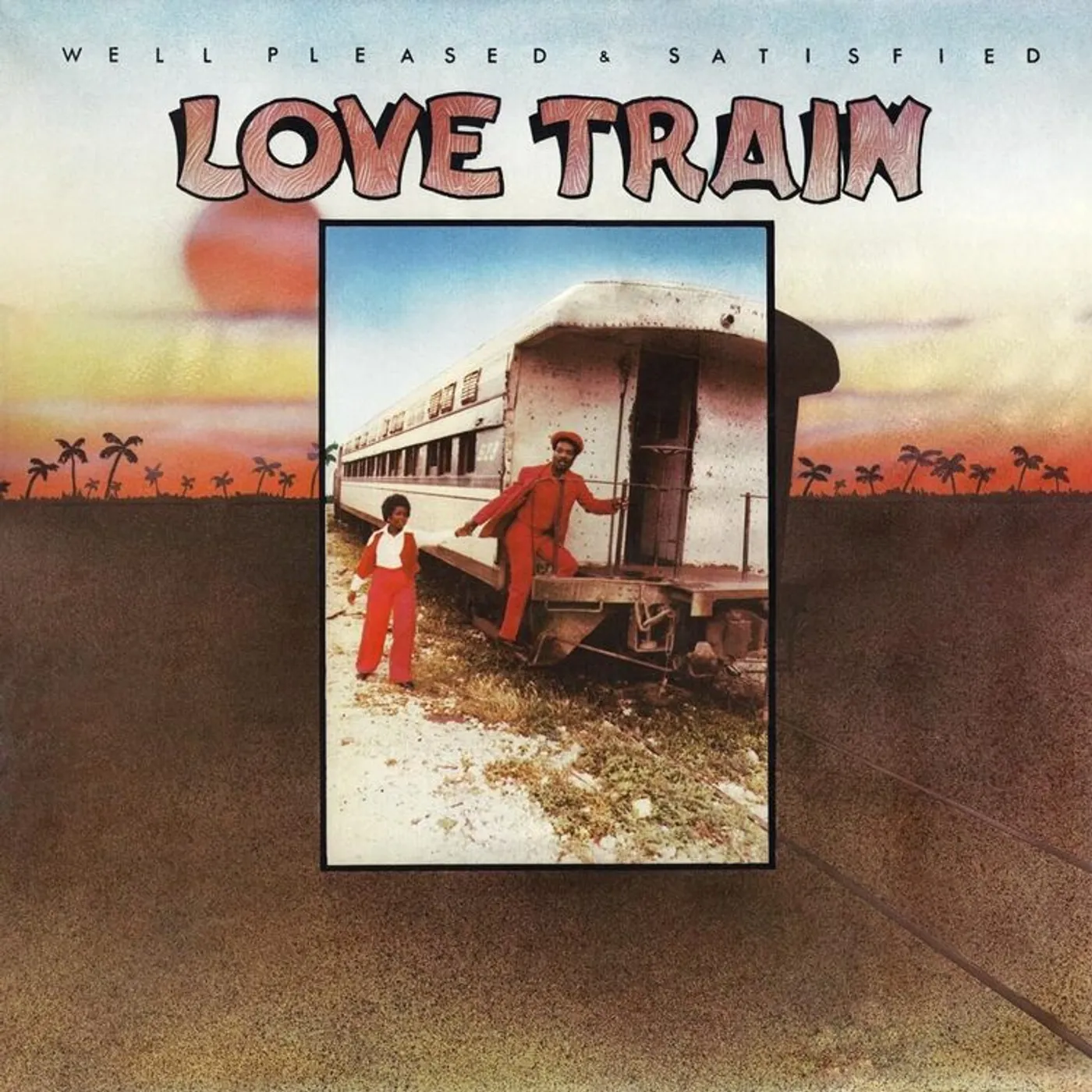 Well Pleased And Satisfied LP - Love Train (Vinyl)