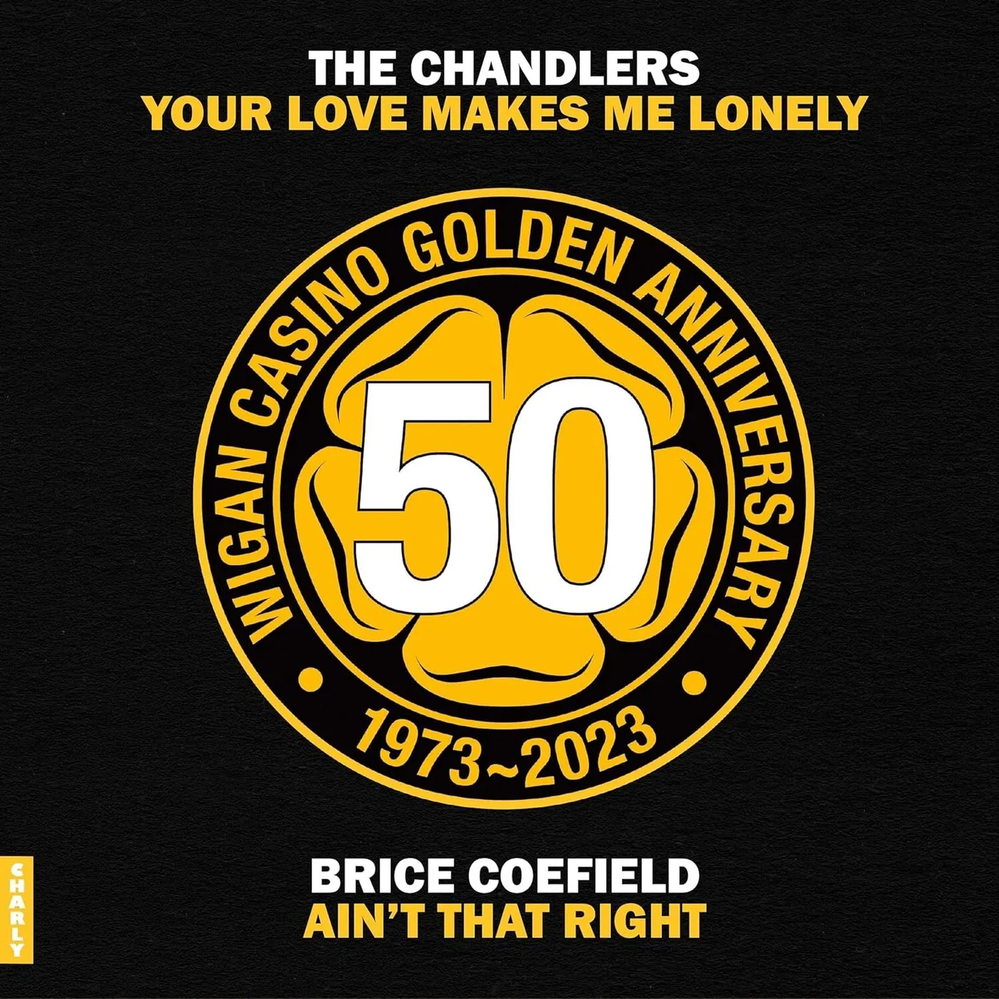 Chandlers / Brice Coefield LP - Your Love Makes Me Lonely B/W Ain'T That Right (50 Golden Years Breakout Single) (Vinyl)