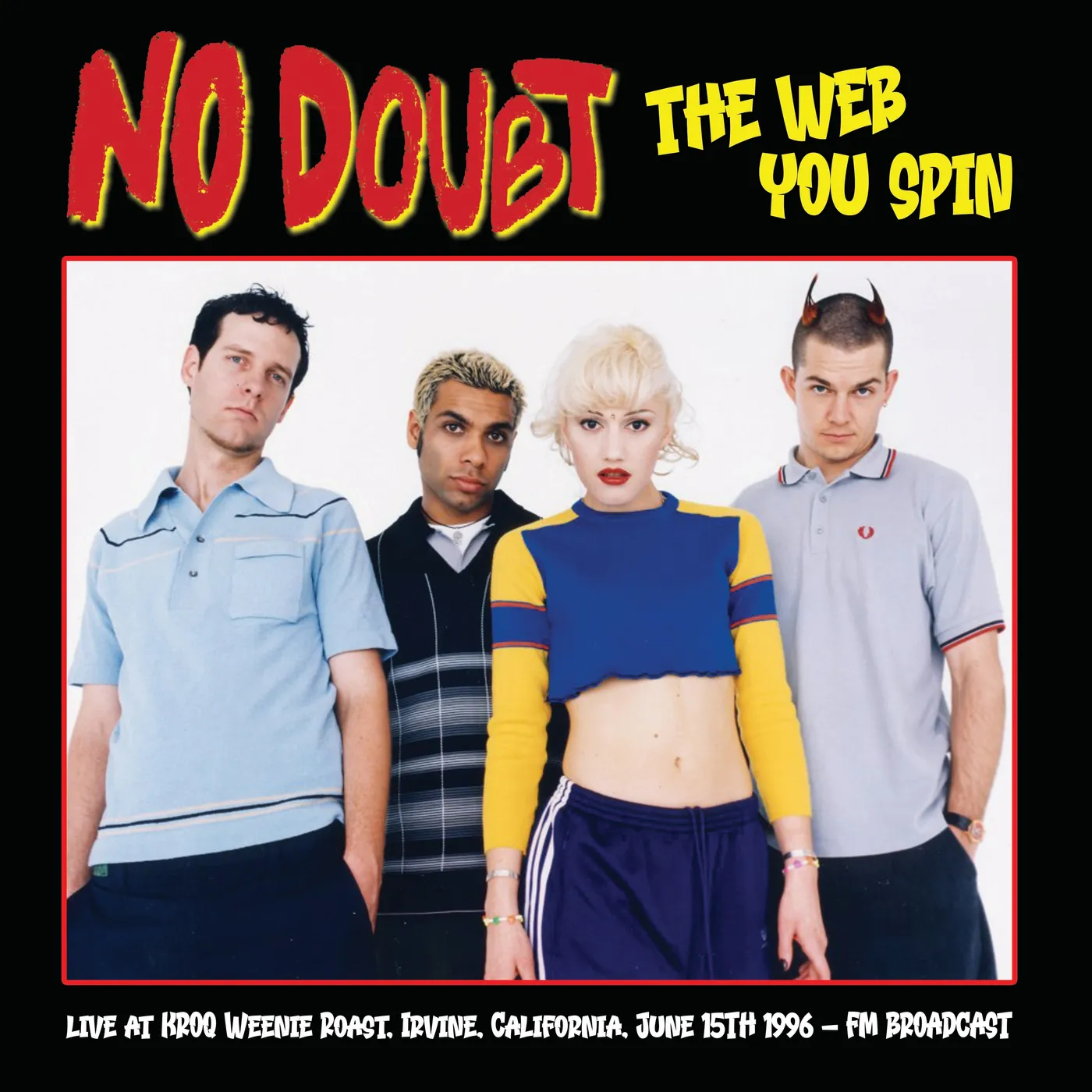 No Doubt LP - The Web You Spin: Live At Kroq Weenie Roast. Irvine. California. June 15Th 1996 - Fm Broadcast (Vinyl)