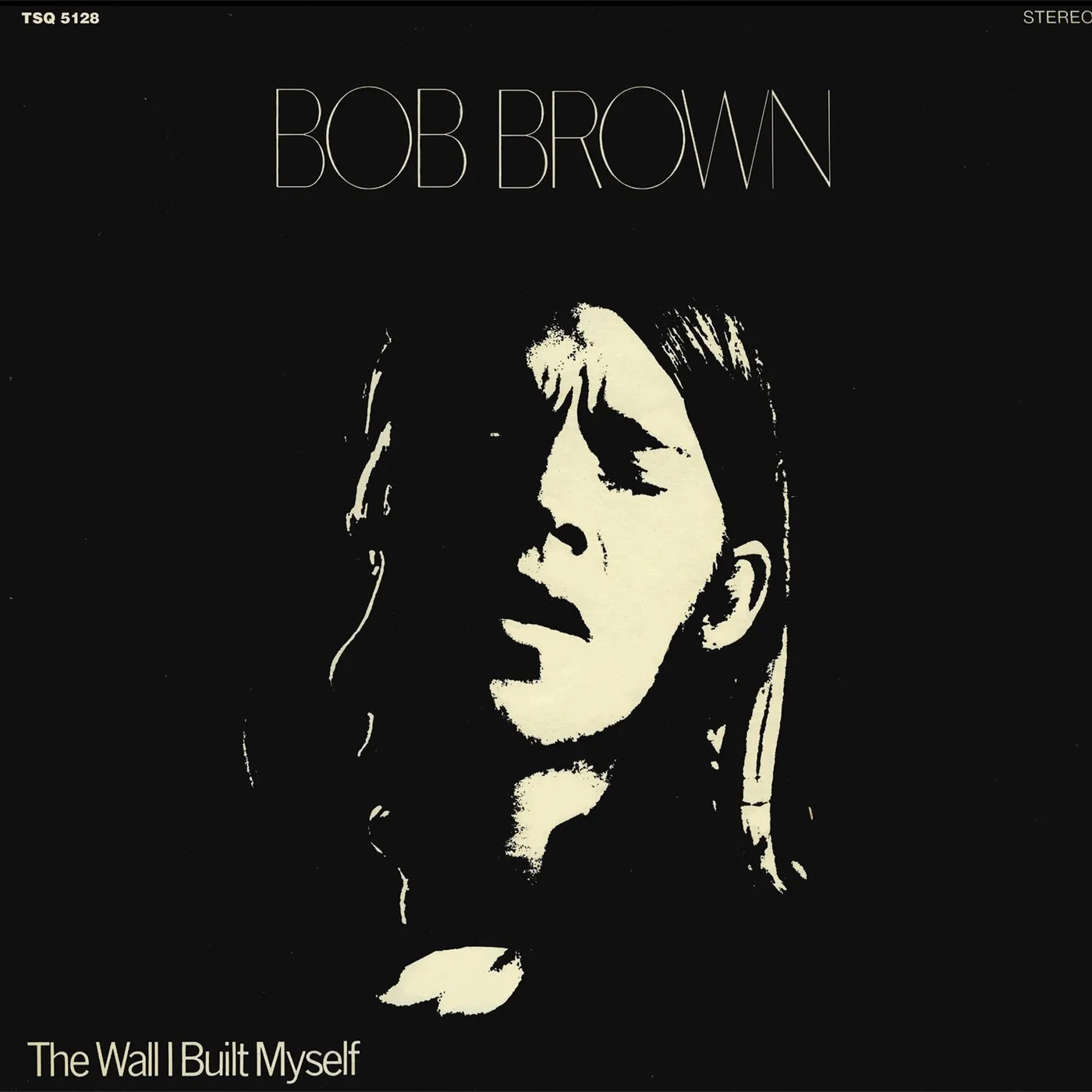 Bob Brown LP - The Wall I Built Myself (Vinyl)