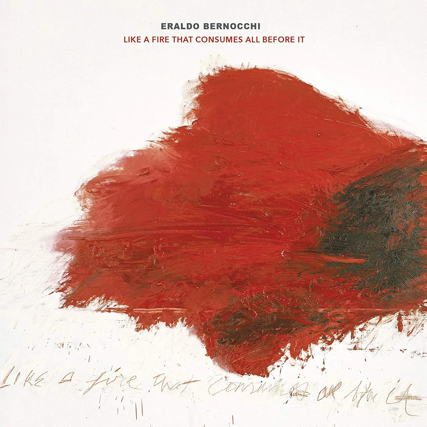 Eraldo Bernocchi LP - Like A Fire That Consumes All Before It (Vinyl)