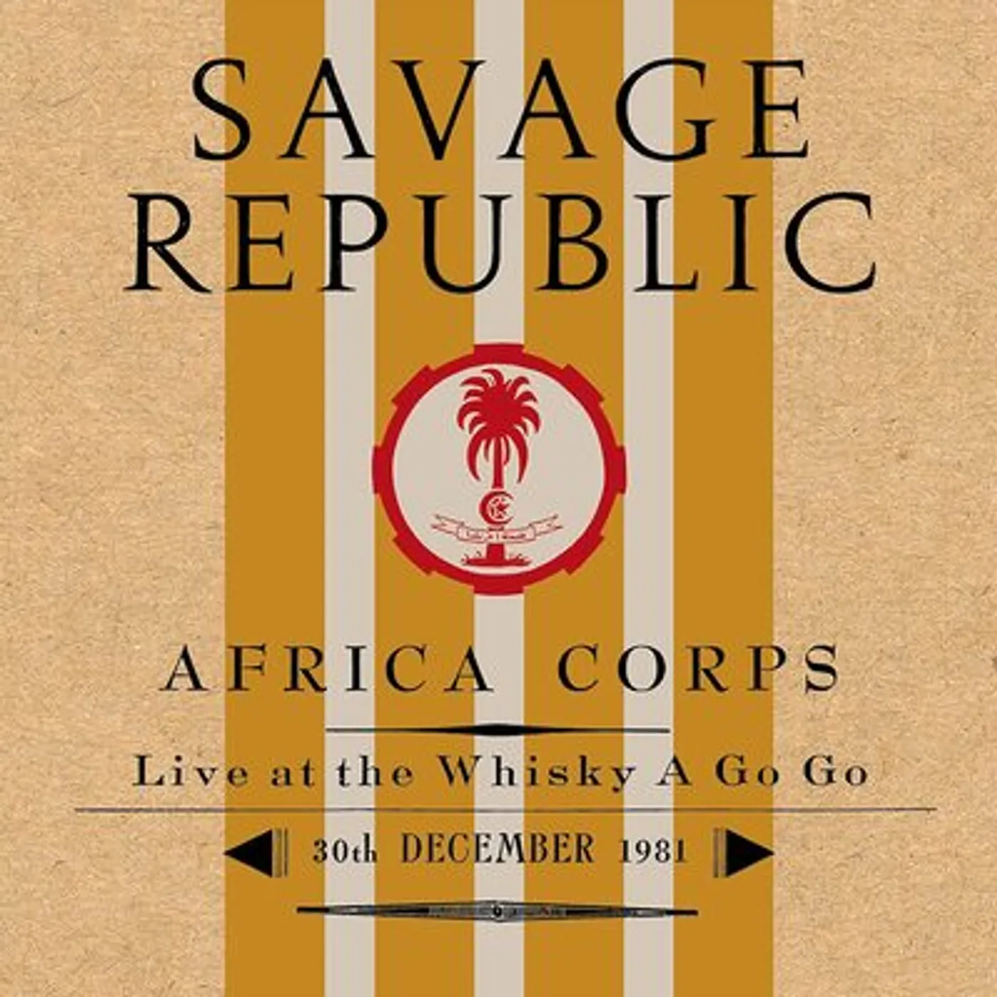 Savage Republic LP - Africa Corps: Live at the Whisky a Go Go, 30th December 1981 (Vinyl)