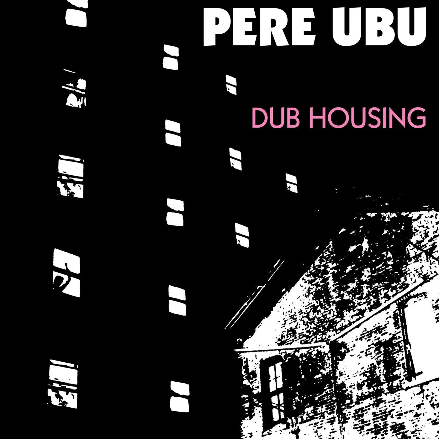 Pere Ubu LP - Dub Housing (Vinyl)