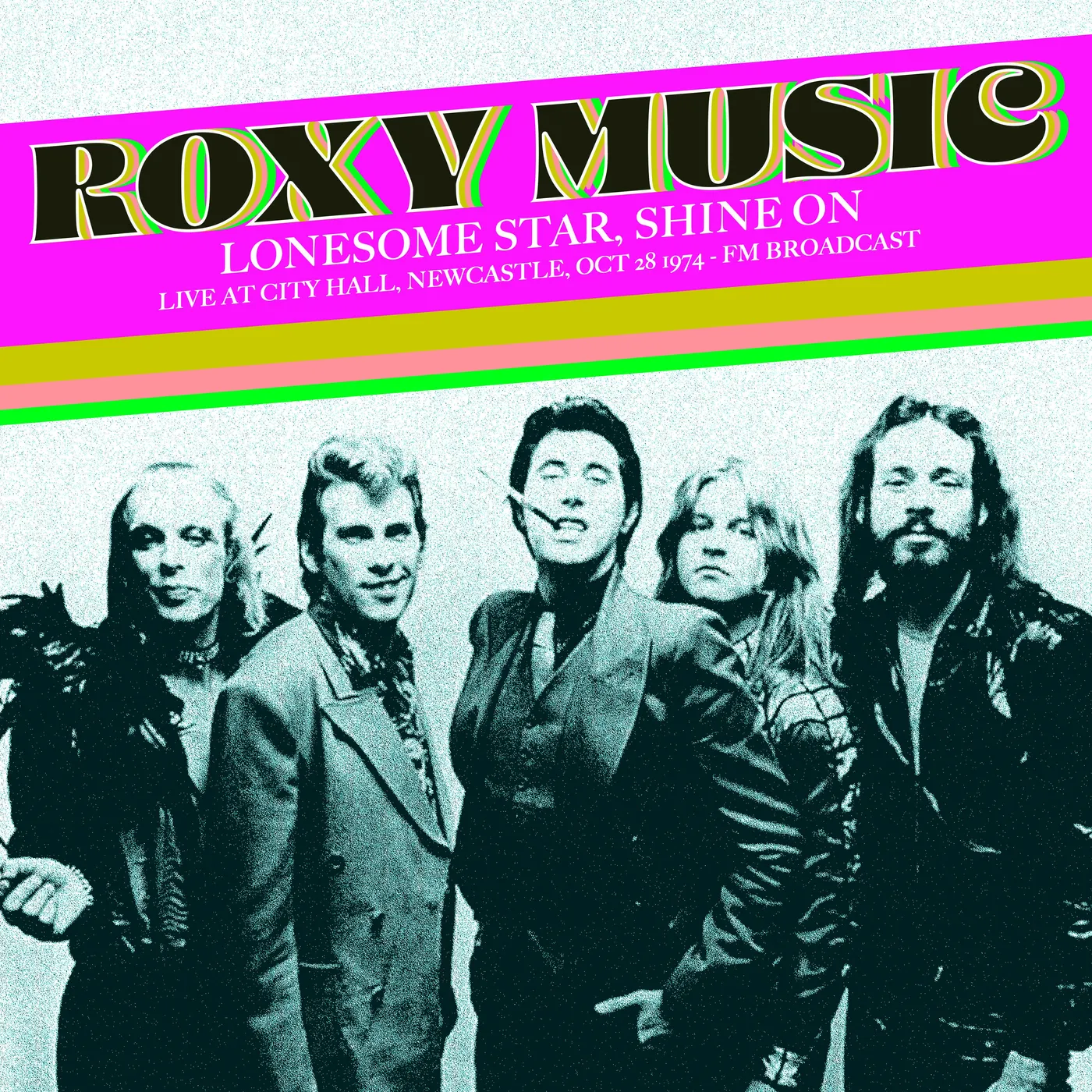 Roxy Music LP - Lonesome Star. Shine On: Live At City Hall. Newcastle. Oct 28 1974 - Fm Broadcast (Green/Blue Vinyl)