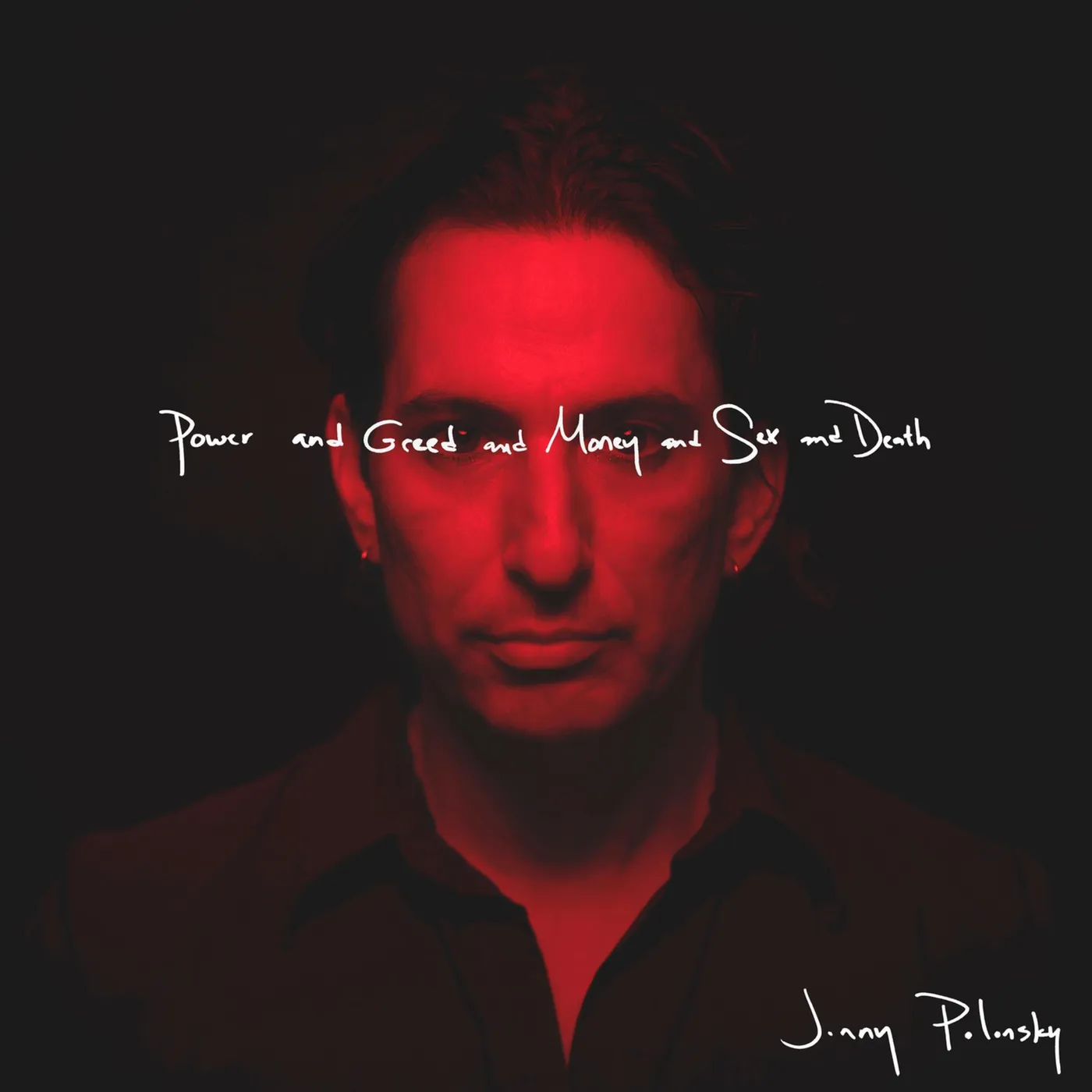 Jonny Polonsky LP - Power & Greed & Money & Sex (Vinyl)