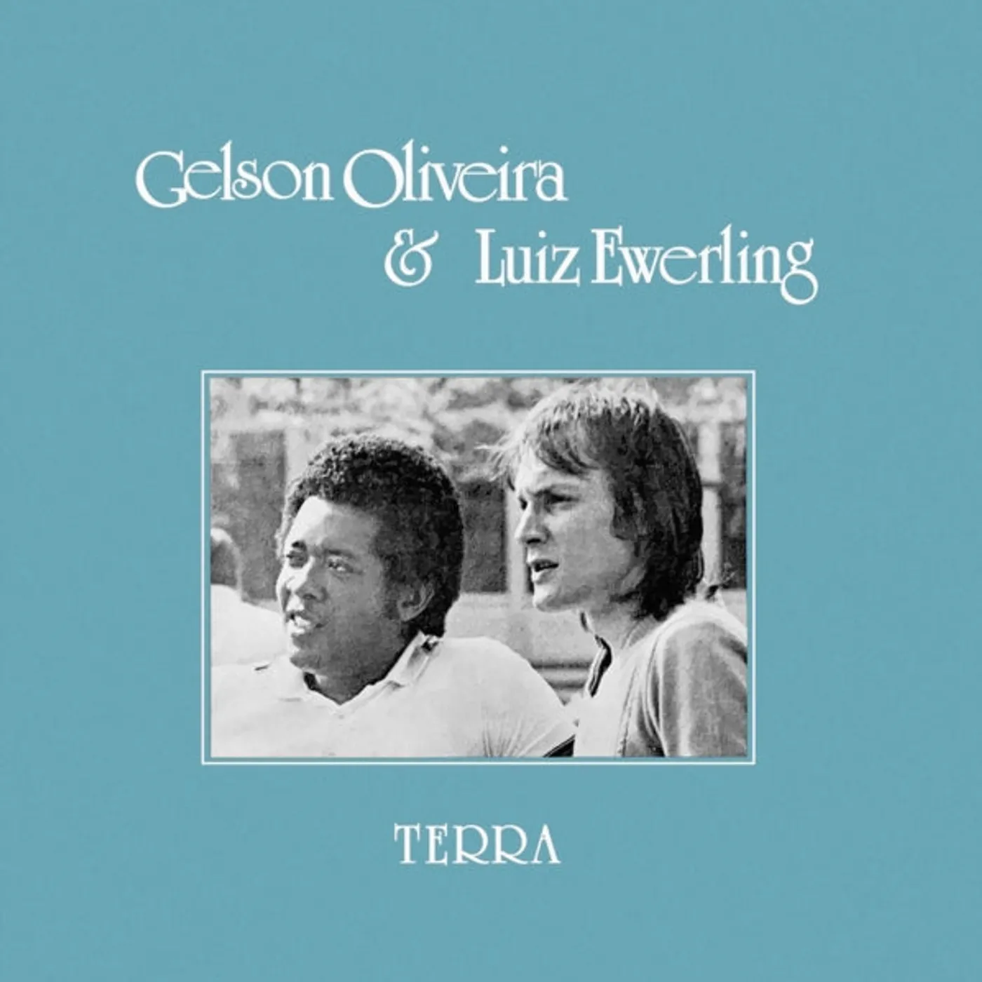 Gelson Oliveira & Luiz Ewerling LP Vinyl Record - Terra