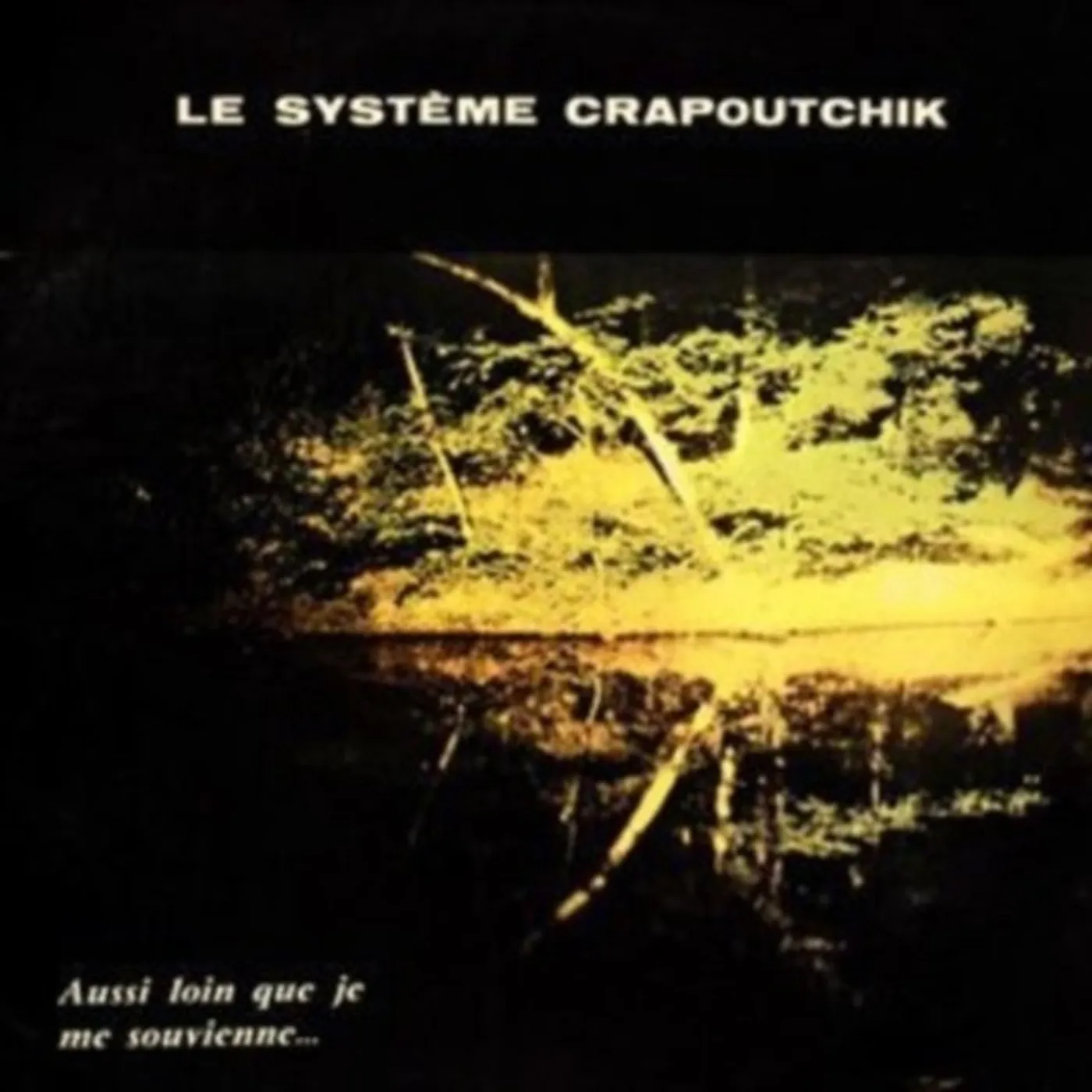 Le Système Crapoutchik LP - Aussi Loin Que Je Me Souvienne... (Vinyl)