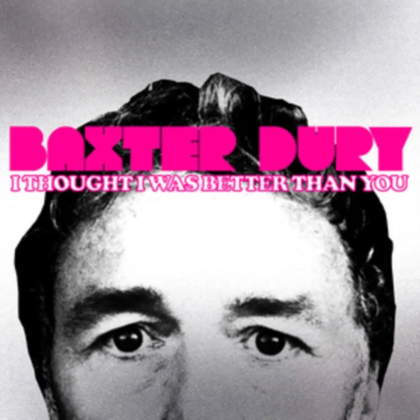 Baxter Dury LP - I Thought I Was Better Than You (Vinyl)