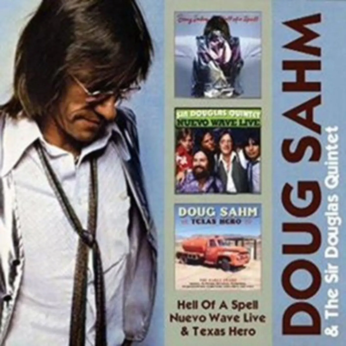 Doug Sahm & The Sir Douglas Quintet CD - Hell Of A Spell/ Nuevo Wave Live/ Texas Hero