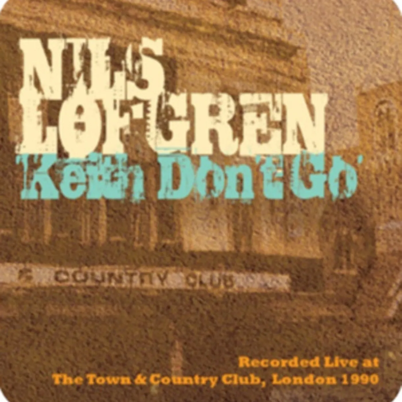 Nils Lofgren CD - Keith Don't Go - Live At The T&C