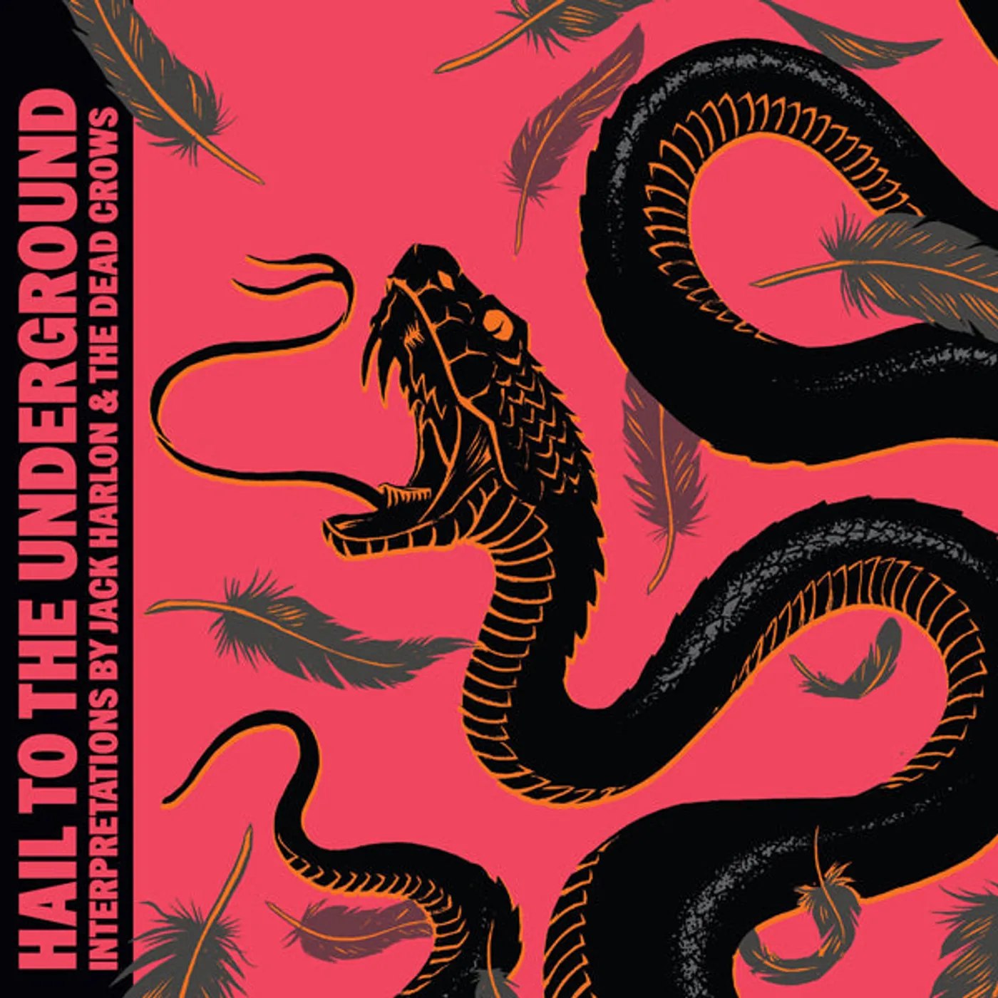 Jack Harlon & The Dead Crows LP - Hail To The Underground (Vinyl)