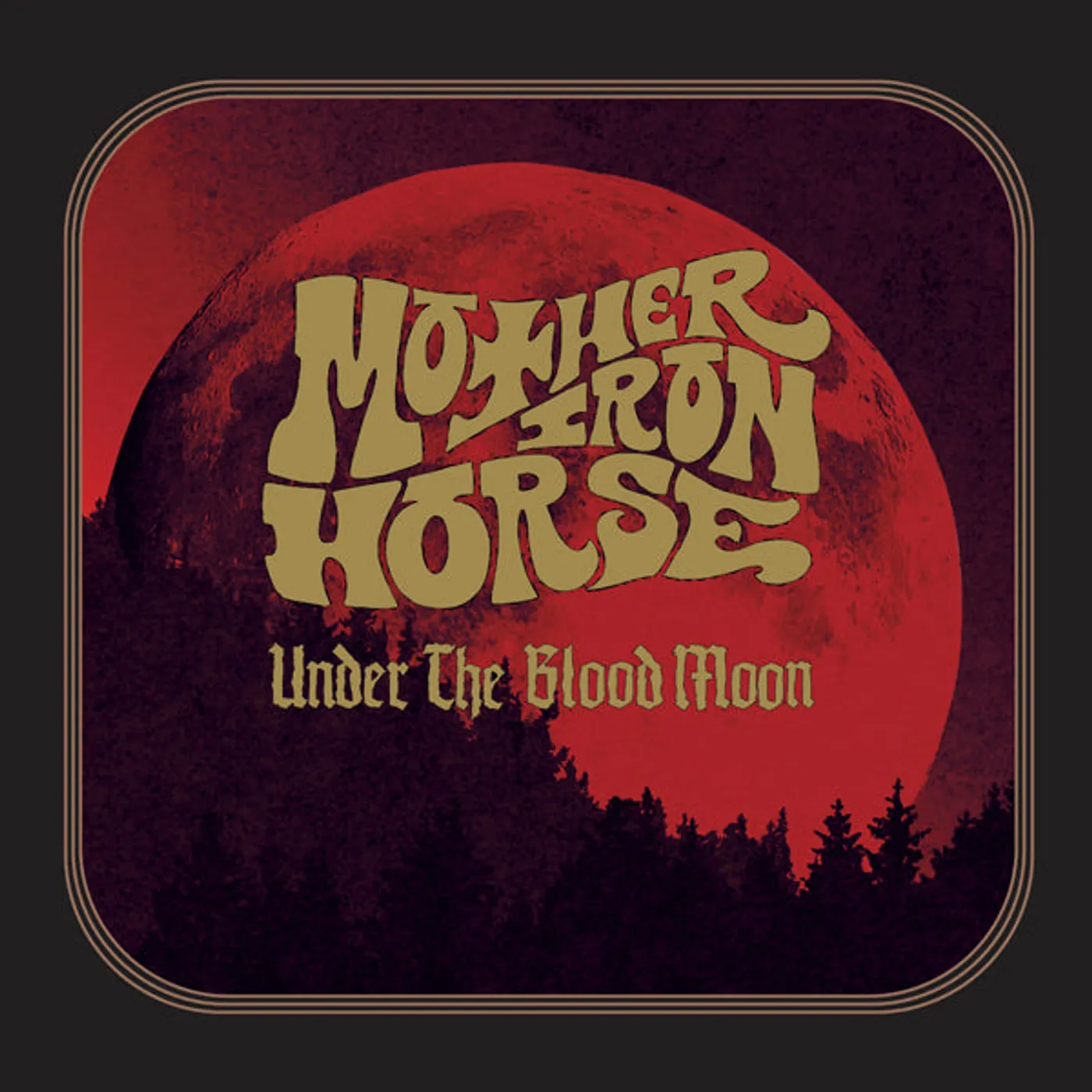 Mother Iron Horse LP - Under The Blood Moon (Vinyl)